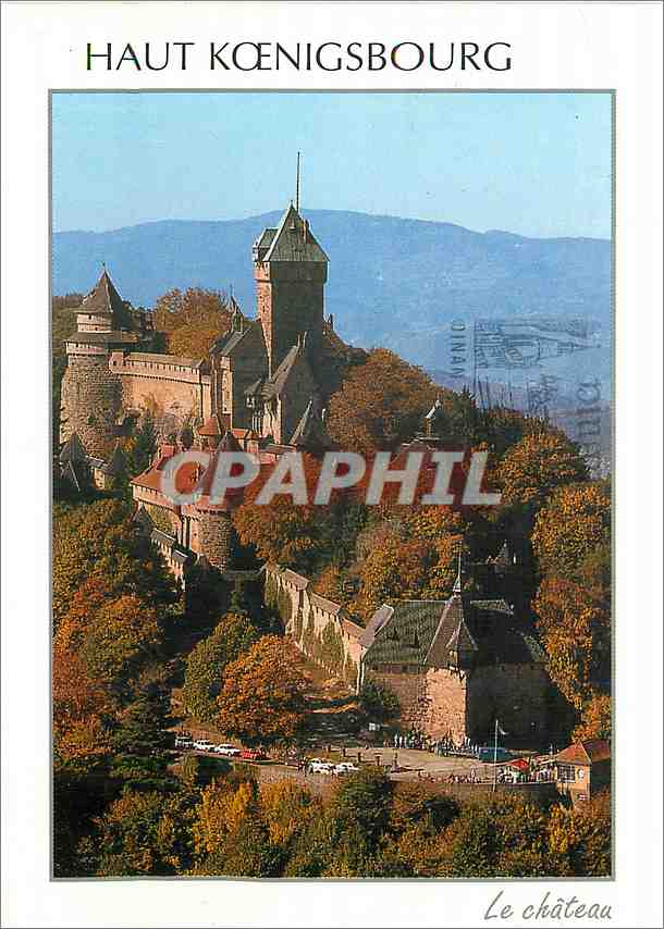 CPM Le Chateau du Haut Koenigsbourg (alt 755 ) Nid d'Aigle construit sur un Piton des vOSGES ET DOMI