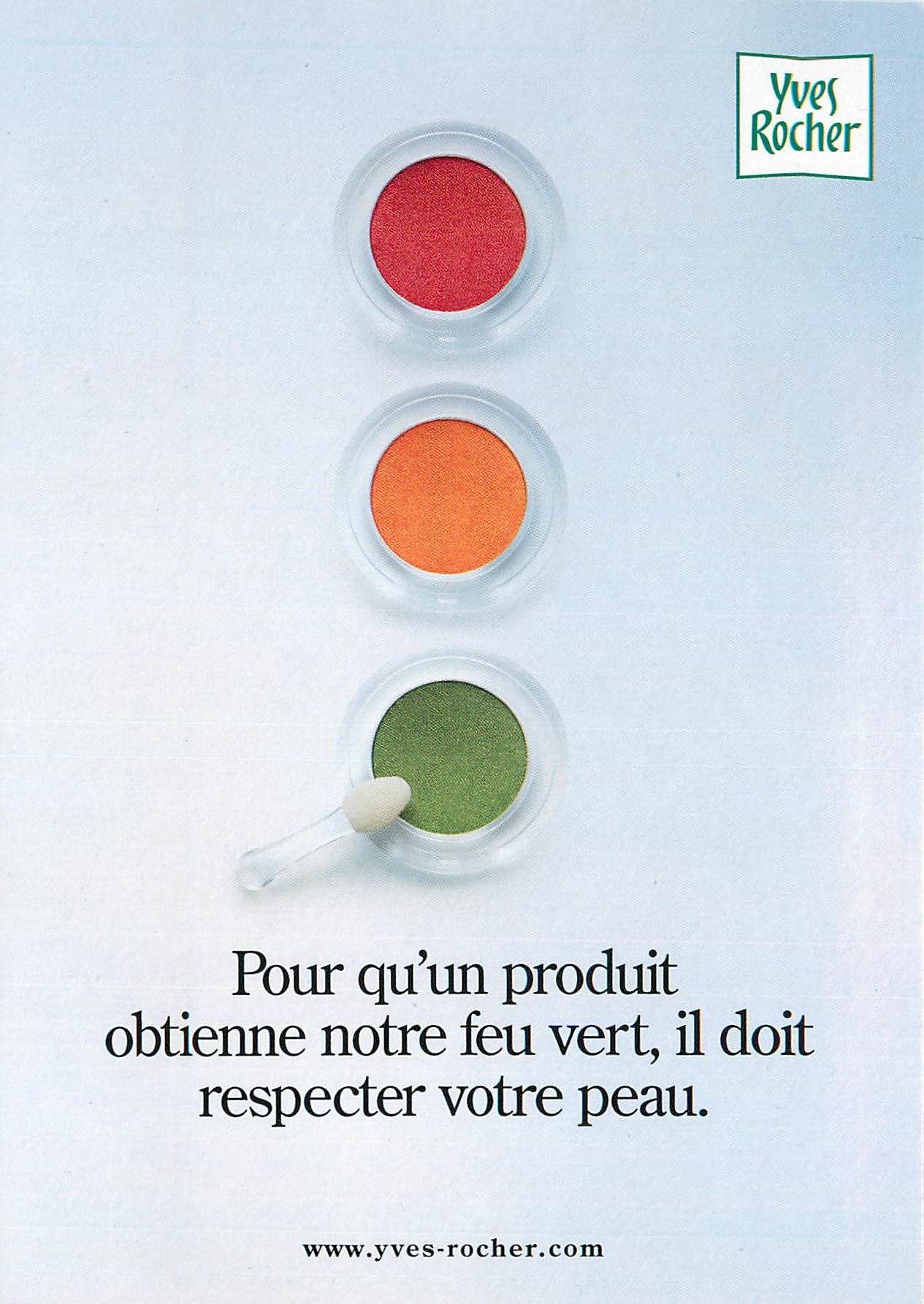 CPM Pour qu'un Produit obtienne notre feu vert il doit respecter votre peau Yves Rocher