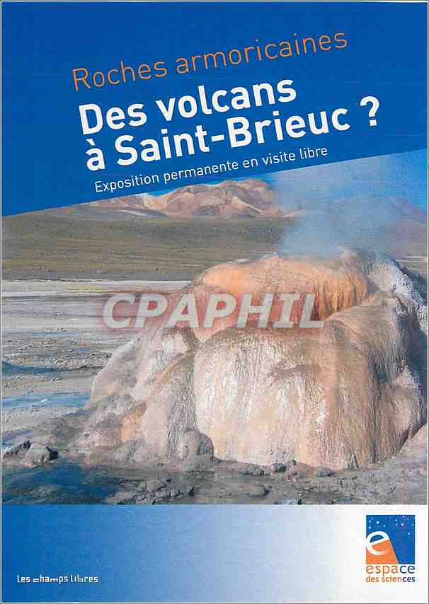 CPM Espace des Sciences les champs Libres Des volcans a Saint Brieuc