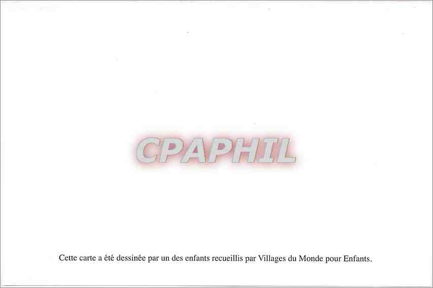 CPM Cette carte a ete dessinee par un des enfants recueillis par Villages du Monde pour Enfants  — Rückseite