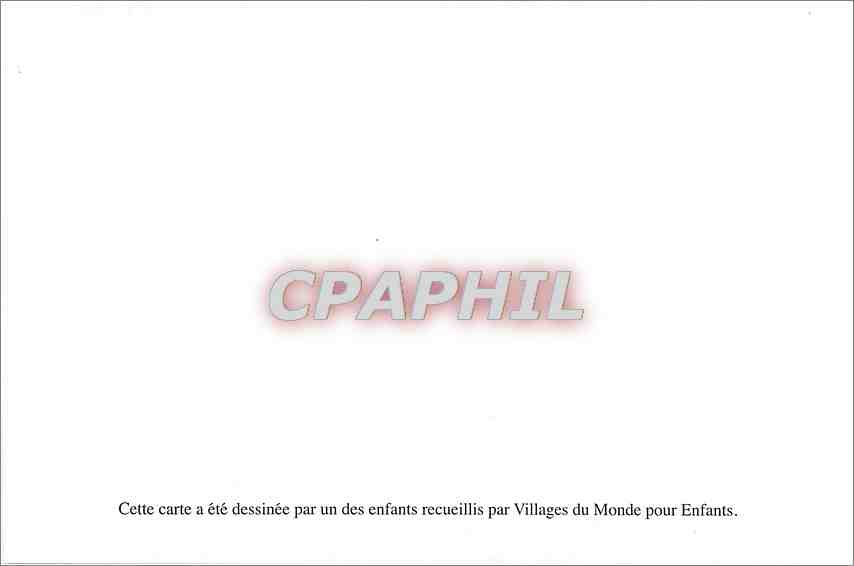 CPM Cette carte a ete dessinee par un des enfants recueillis par Villages du Monde pour Enfants  — Rückseite