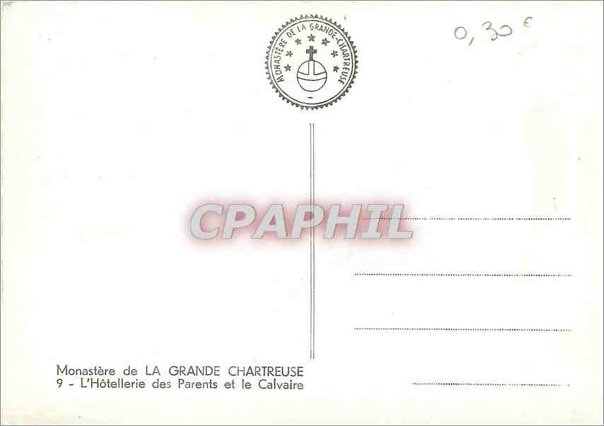 Monastère de LA GRANDE CHARTREUSE — L'Hôtellerie des Parents et le Calvaire — éditeur non visible — Verso