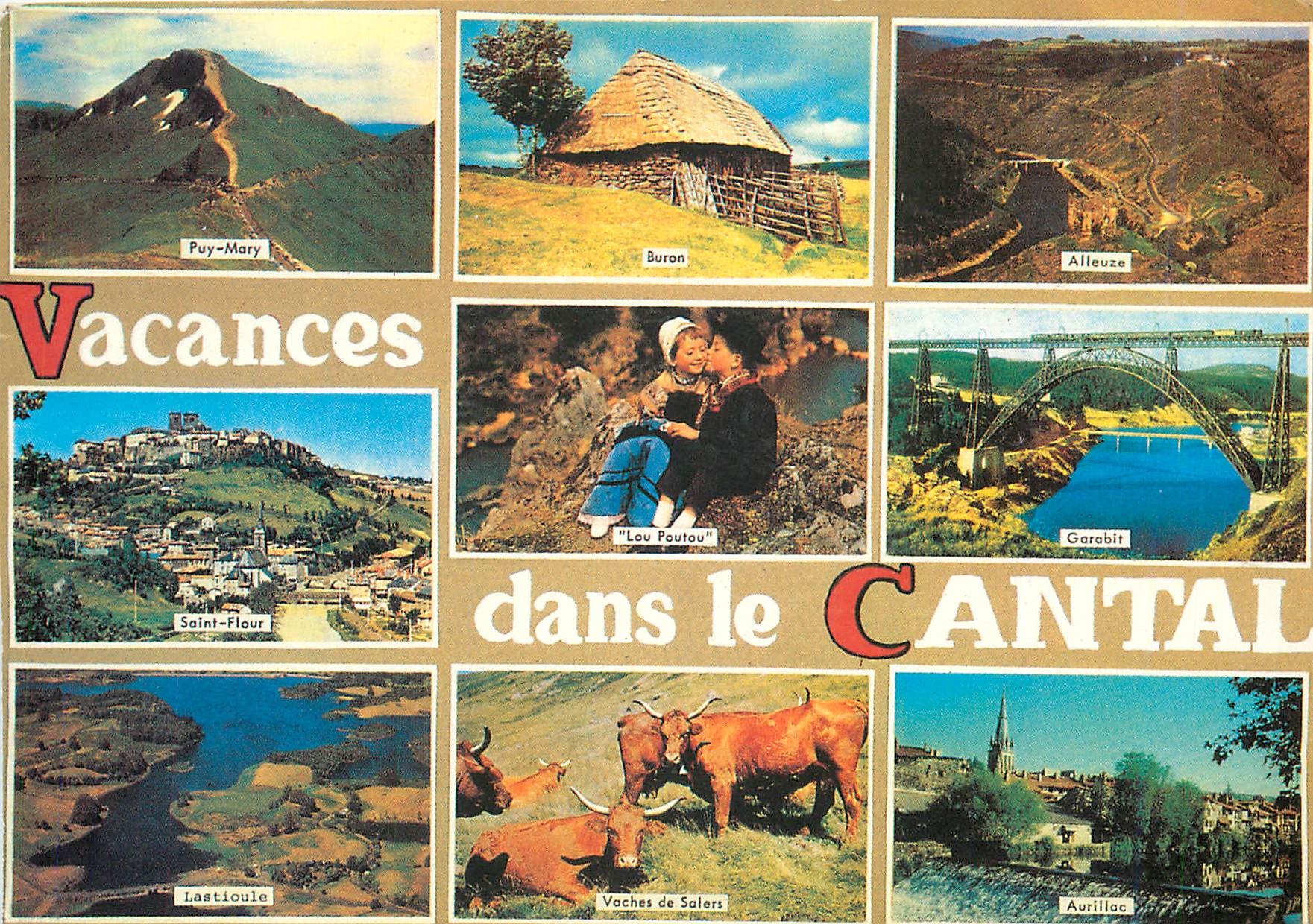 CPM Vacances dans le Cantal Puy Mary Burron Alleuze Saint Flour Lou Poutou Garabit 
