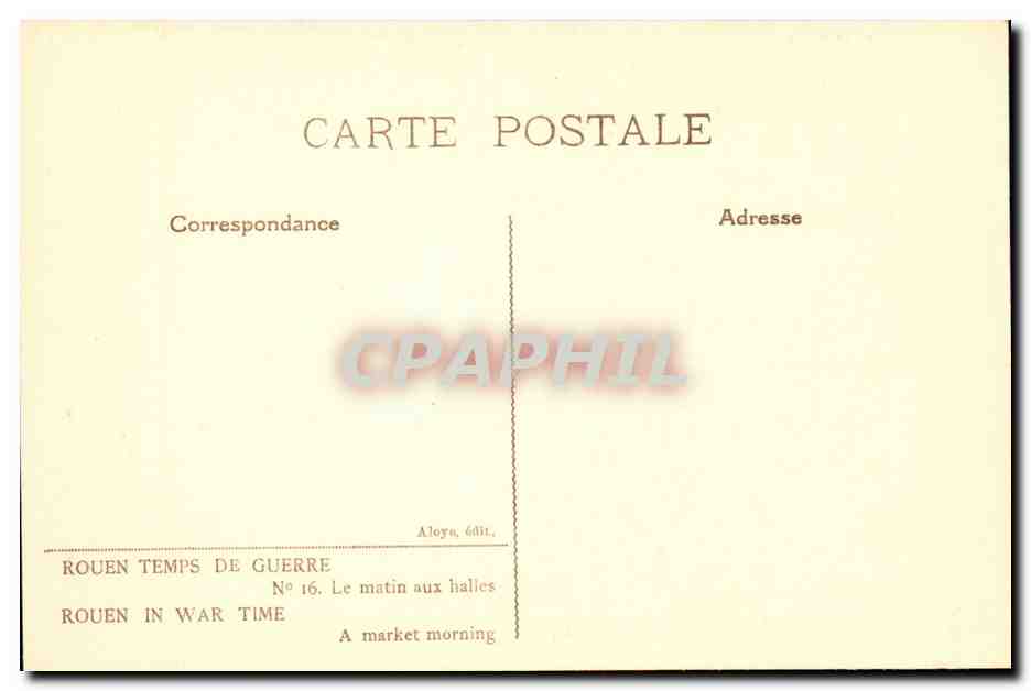 CPA Illustrateur Rouen Temps de guerre Le matin aux halles (militaria) Felt — Rückseite