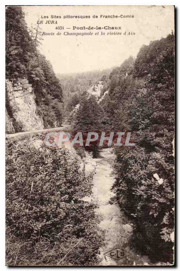 Pont de la Chaux - Route de Champagnole et la riviere d'Ain - CPA 