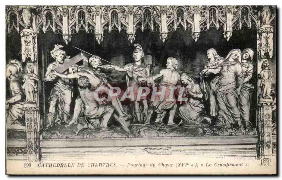 Cathedrale de Chartres CPA Pourtour du choeur le crucifiement