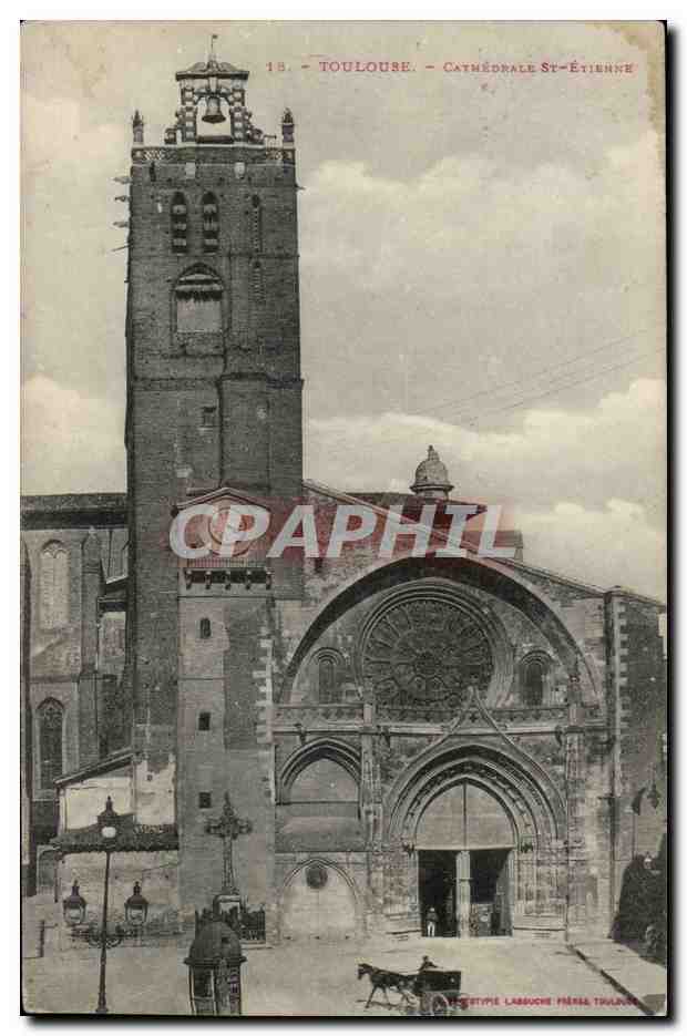 Toulouse - Cathédrale Saint-Étienne — Éditeur Labouche Frères Toulouse, n°18