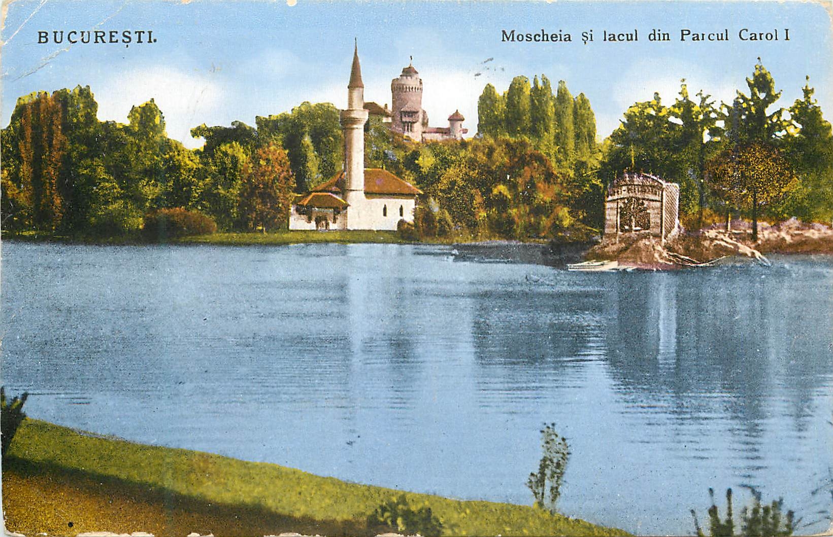 CPA Bucuresti Moscheia si lacul din parcul carol I 