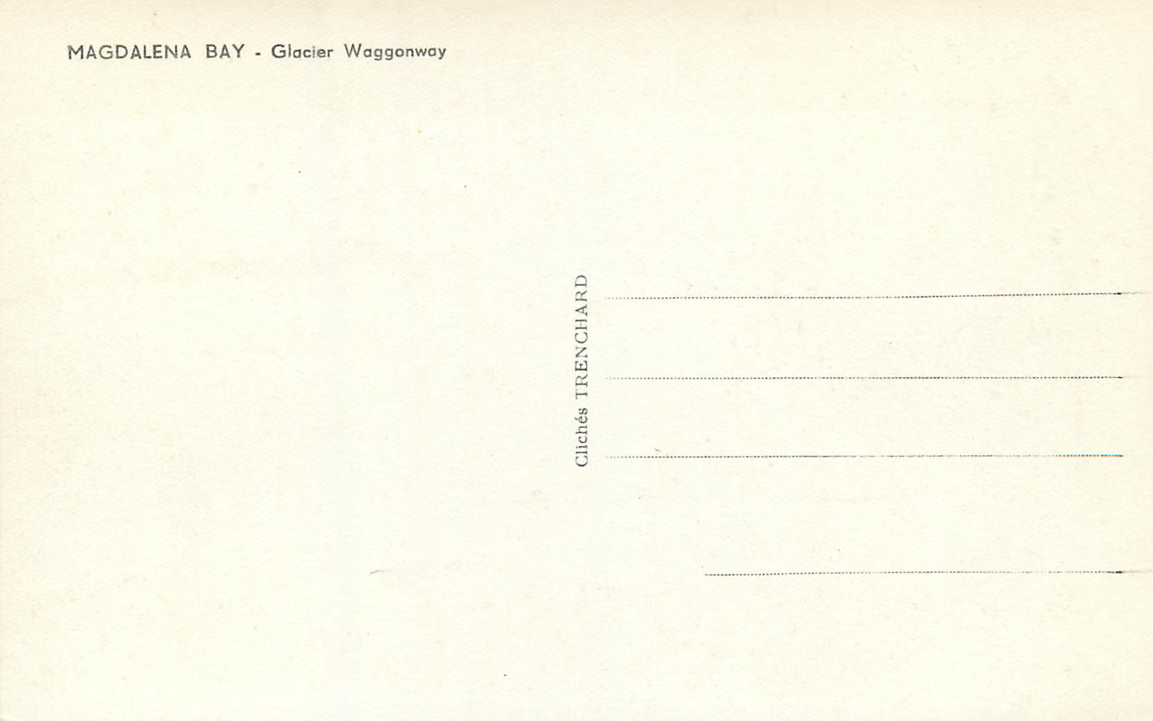 CPA Magdalena Bay Glacier Waggonway  — Rückseite