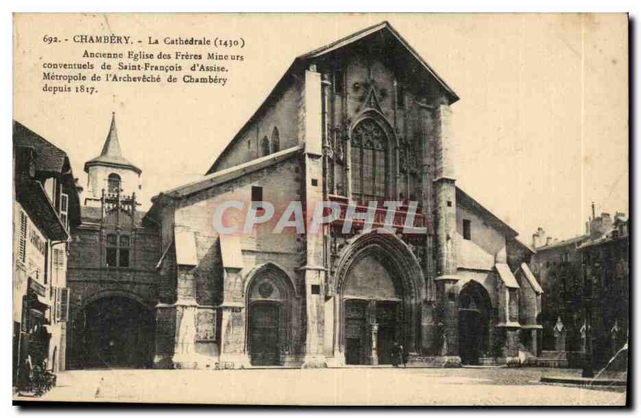 Chambéry - La Cathédrale (1430) - Ancienne Église des Frères Mineurs Conventuels de Saint-François d'Assise, Métropole de l'Archevêché de Chambéry depuis 1817