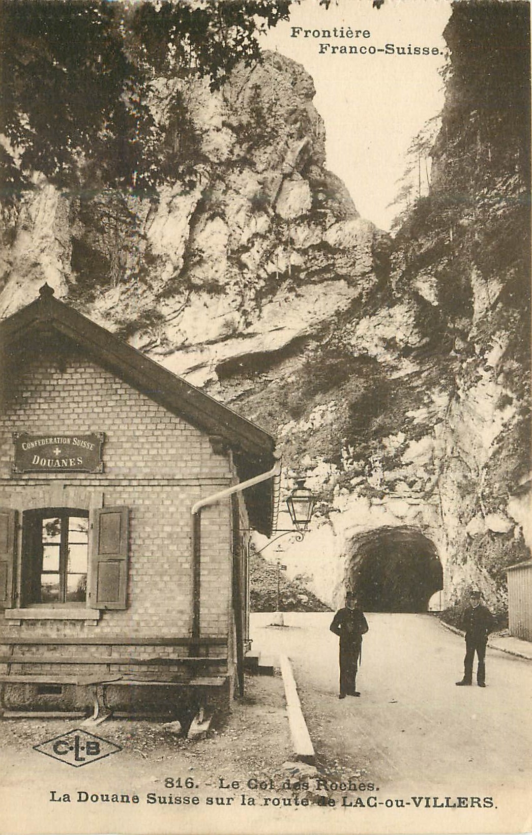 La Douane Suisse sur la route de Lac-ou-Villers — Le Col des Roches — Éditeur C.L.B. n°816