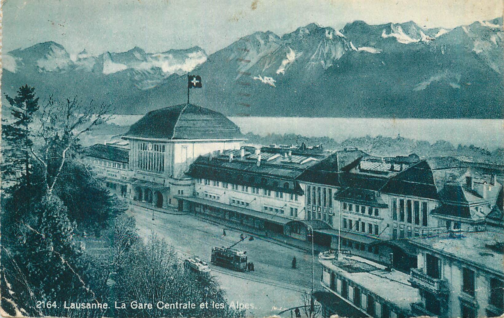 CPA Lausanne La Gare Centrale et les Alpes