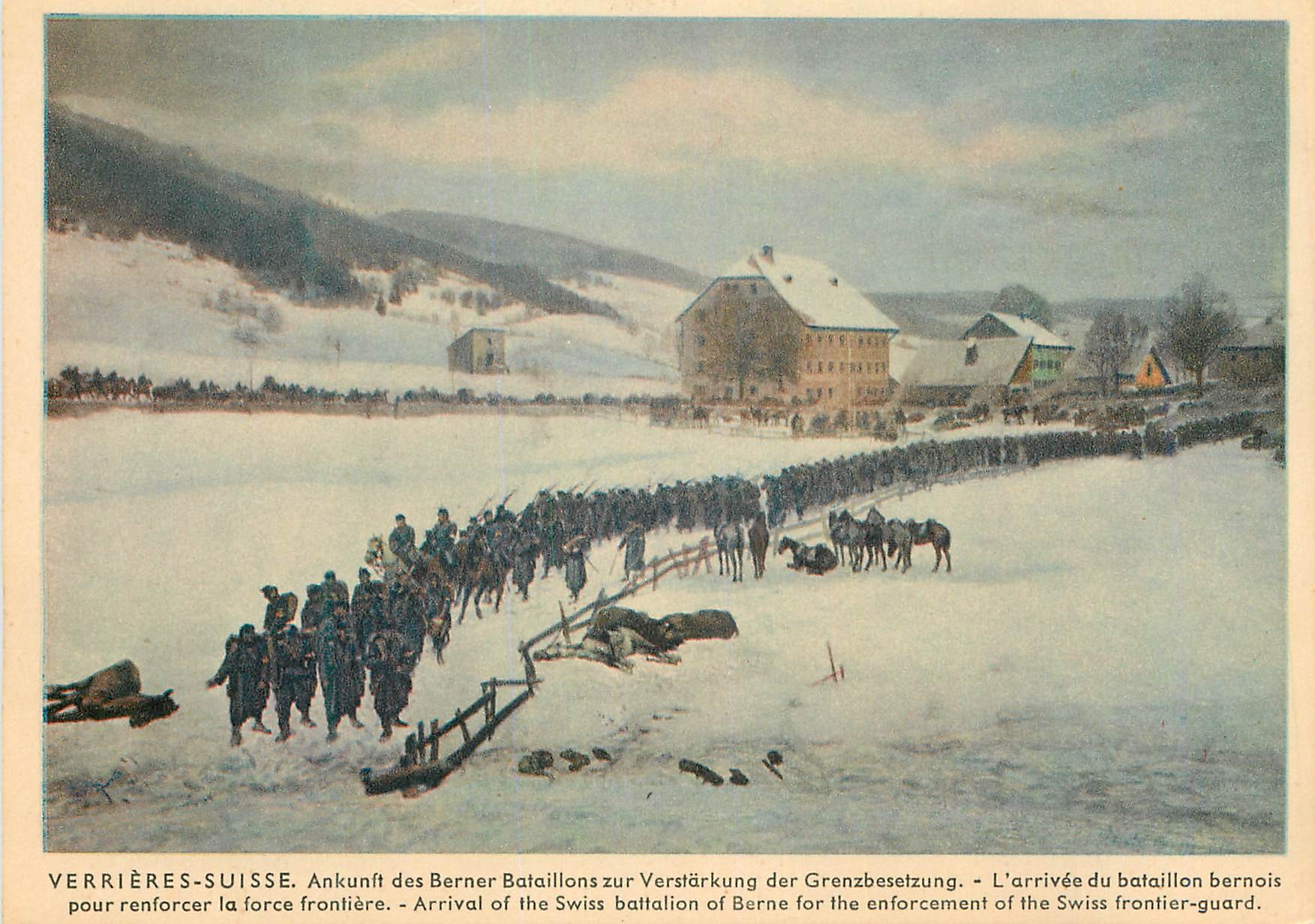 CPM Verrieres Suisse Ankunft des Berner Bataillons zur Verstarkung der Grenzbesetzung L arrivee du batailon bernois pour