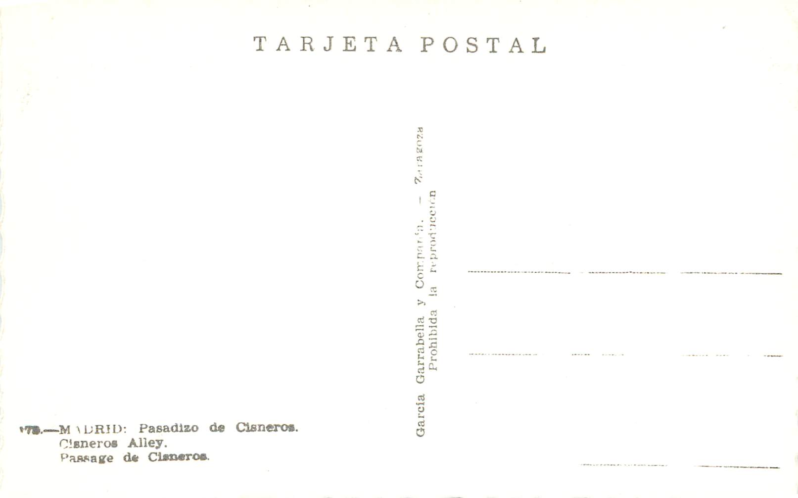 CPM Madrid Pasadizo de Cisneros Passage de Cisneros Tarjeta Postal Garcia Garabella y Zaragosa Prohibida la reproduccion — Rückseite