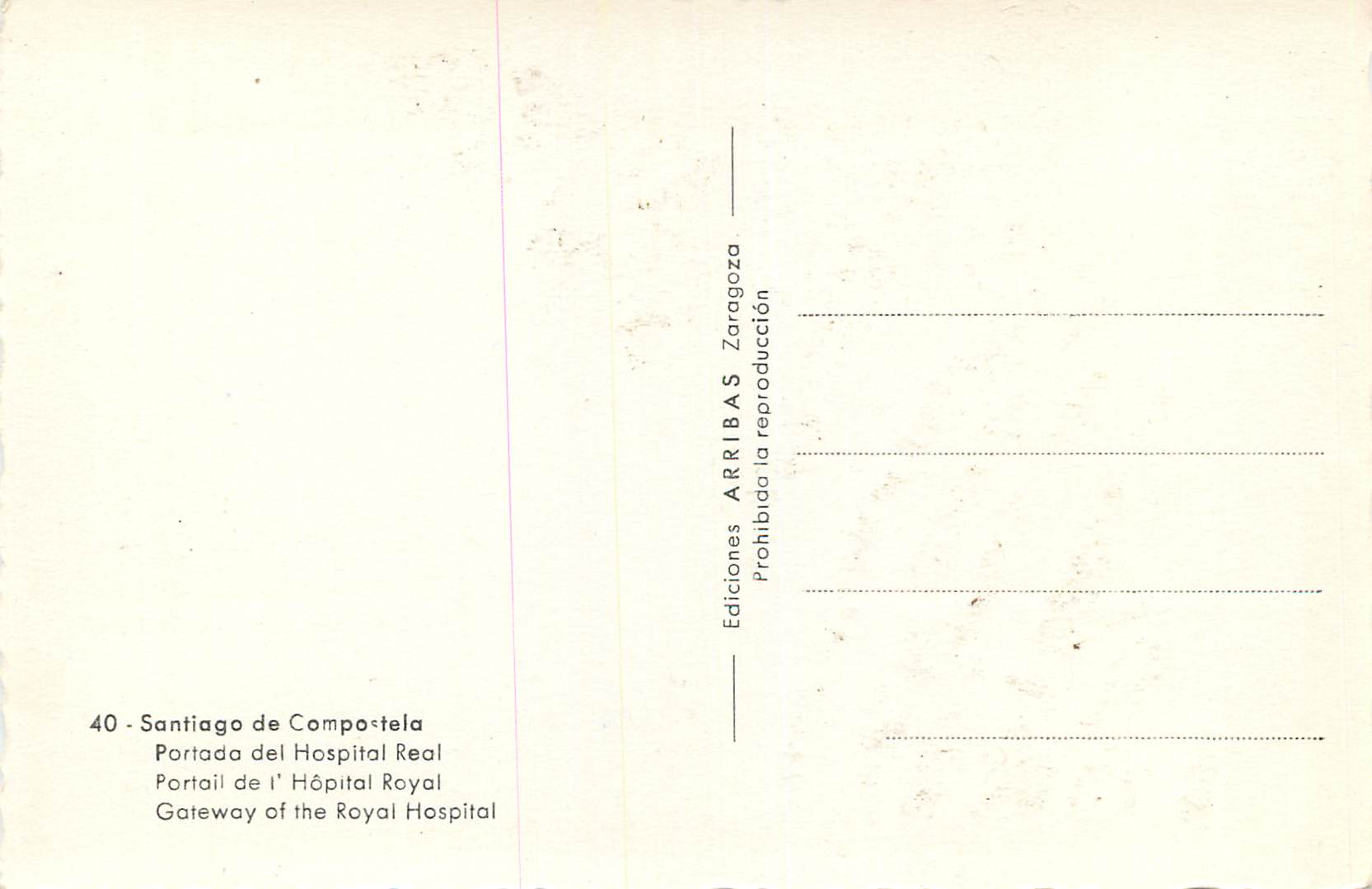 CPA Santiago de Compostela Portada del Hospital Real Portail de l Hospital Royal Ediciones Arribas Zaragoza Prohibida re — Rückseite