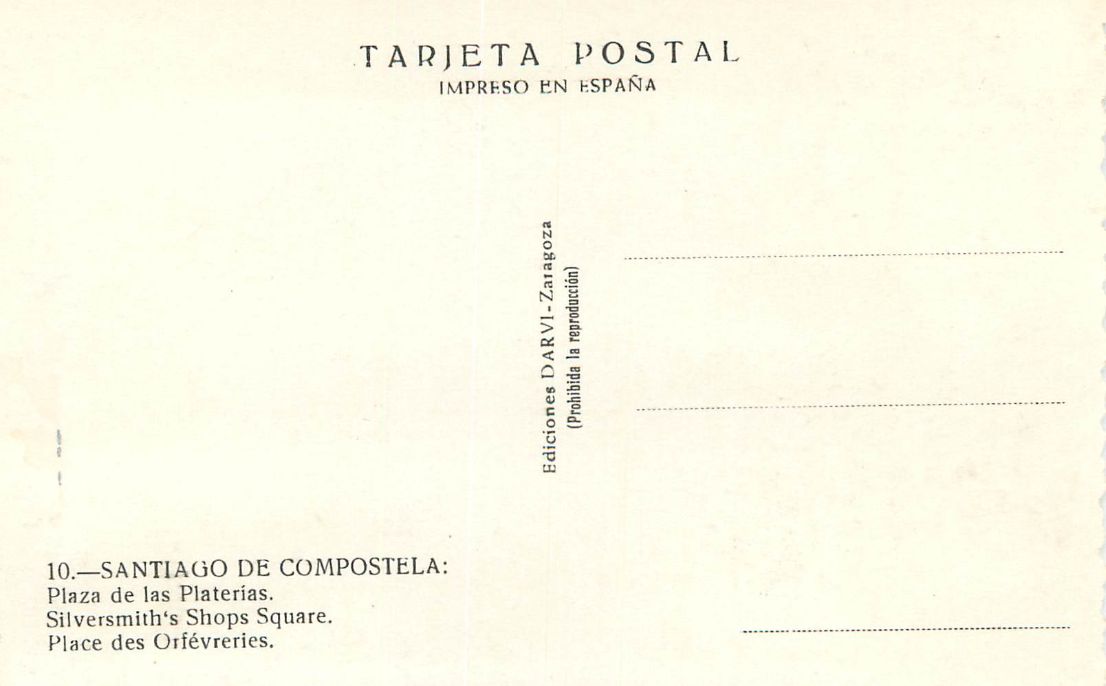 CPA Santiago de Compostela Plaza de las Platerias  Place des Orievreries Tarjeta Postal Ediciones Darvi Zaragoza Prohibi — Rückseite