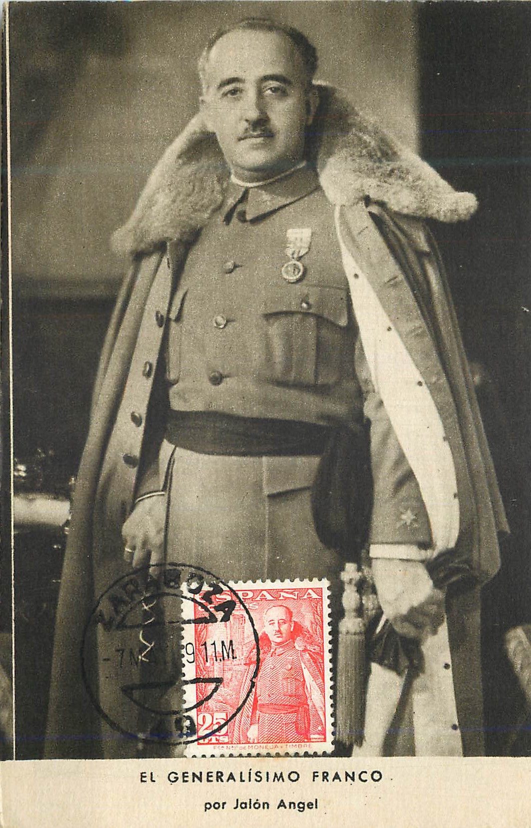 CARTE MAXIMUM El Generalisimo Franco por Jalon Angel Zaragoza 7 May 49 Julio de San Pio Paz Zaragoza Espana Tarjeta Post