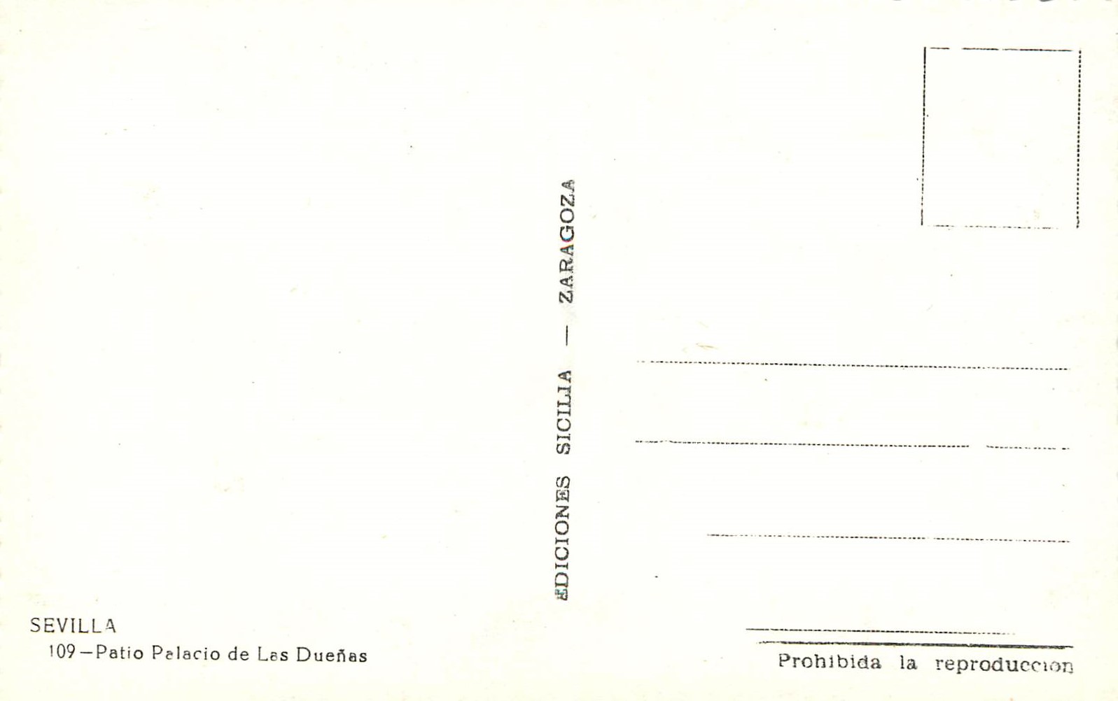 CPM Sevilla Patio Palacio de Les Duenas Ediciones Sicilia Zaragoza Prohibida la reproduccion — Rückseite