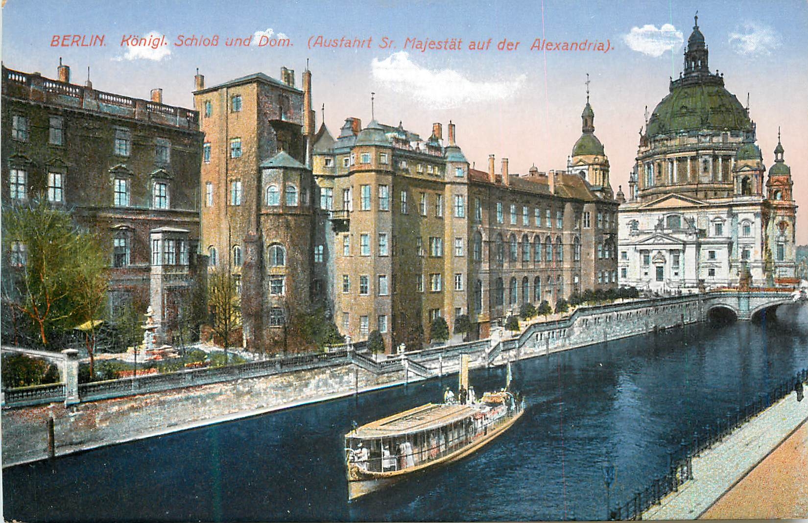CPA Berlin Konigl Schloss und Dom Austanrt St Majestail der Alexandria Bateau