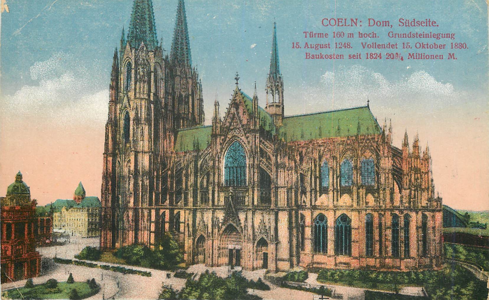 CPA Coeln Dom Sudseite Tormi an hoch Grandsteinleging 15 August 1248 Vollendet 15 Oktober 1880