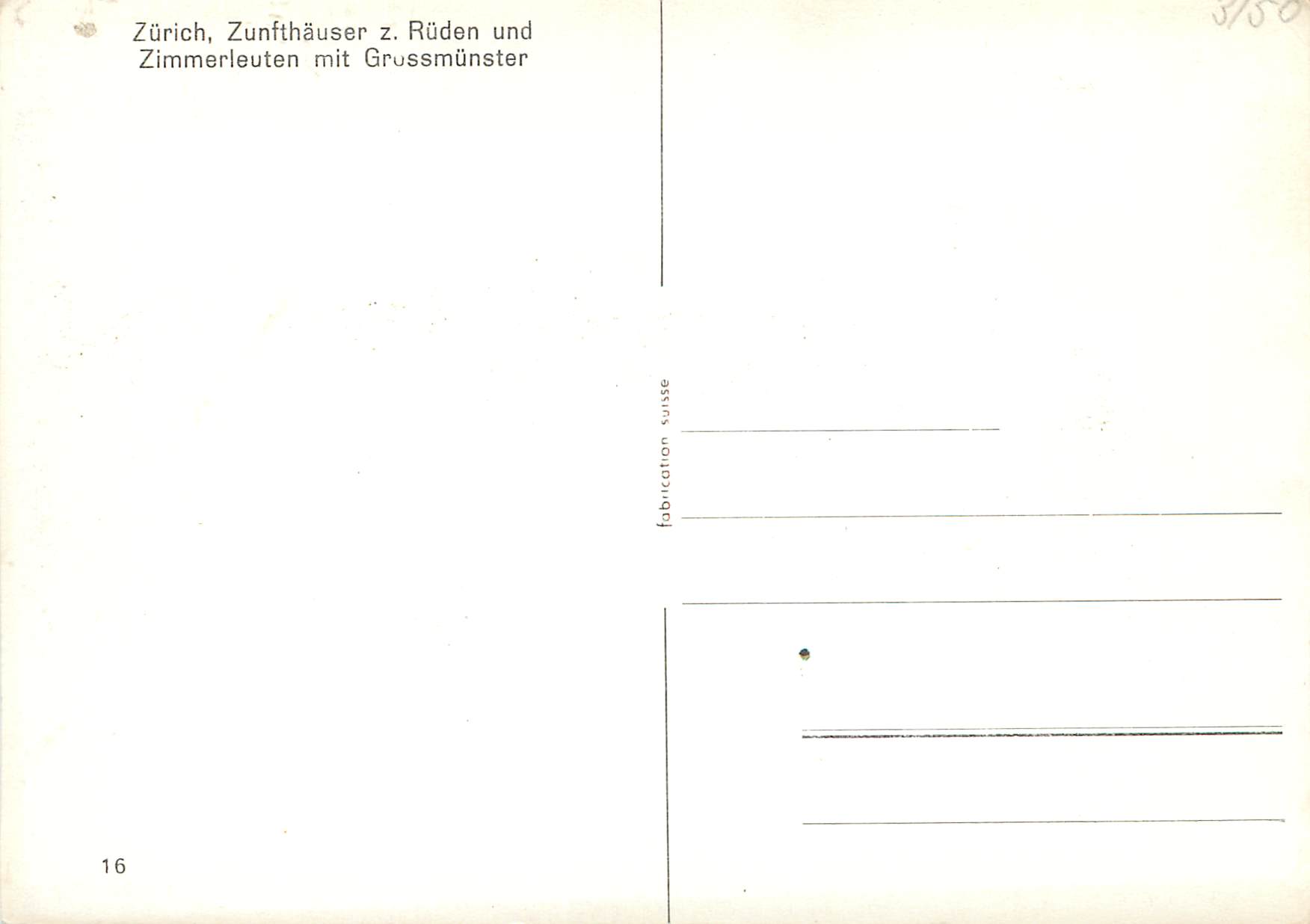 Zurich — Zunfthäuser z. Rüden und Zimmerleuten mit Grossmünster — fabrication suisse — Rückseite