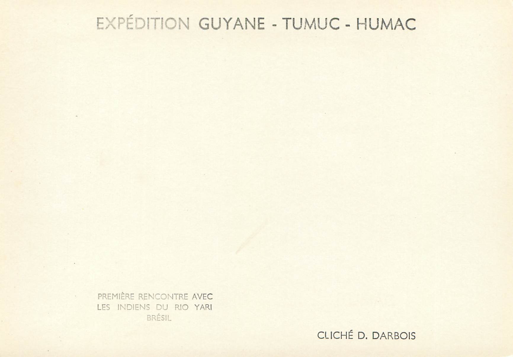 Expédition Guyane - Tumuc - Humac — Première rencontre avec les Indiens du Rio Yari — Cliché D. Darbois — Reverso
