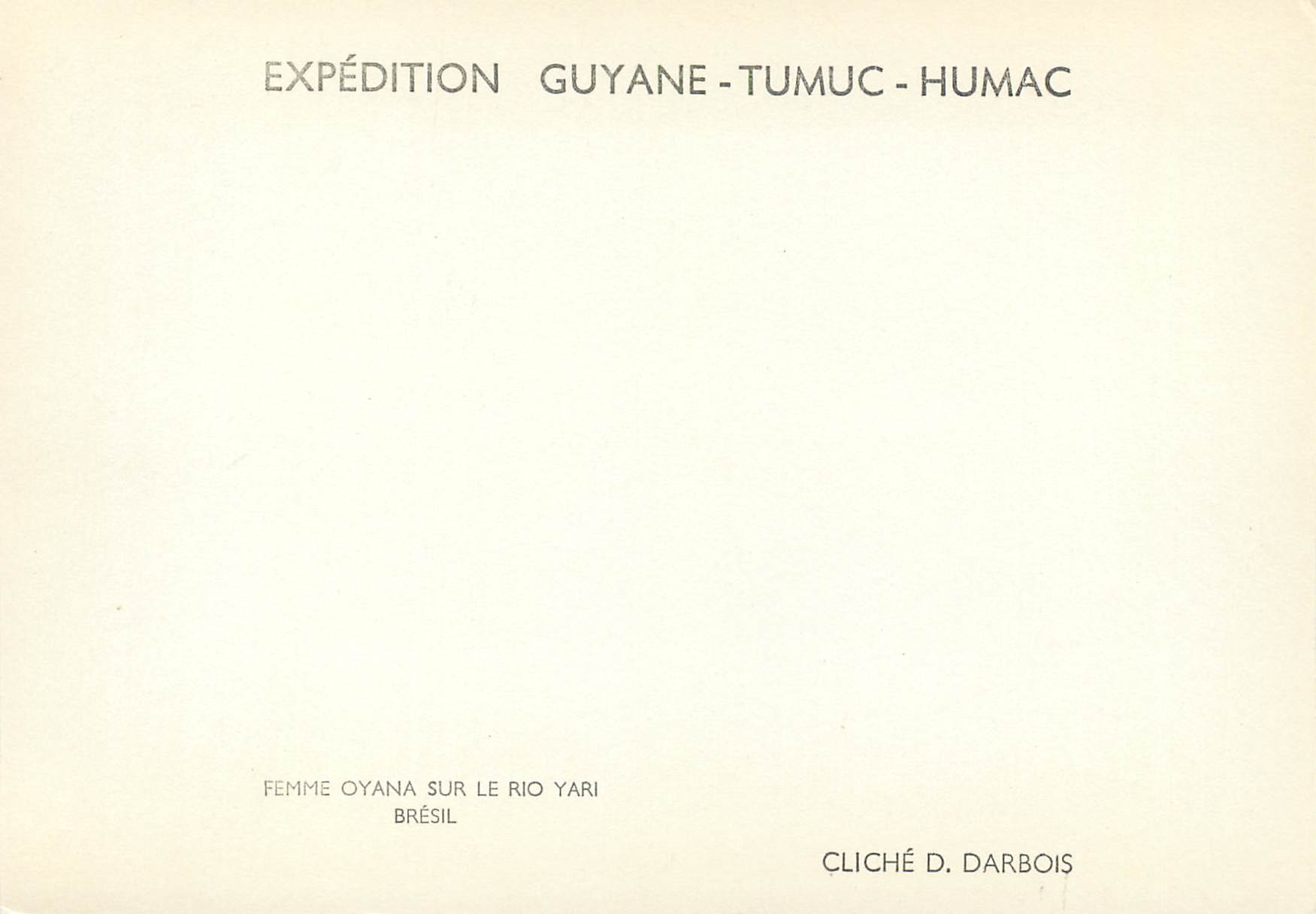 Femme Oyana on the Rio Yari — Guyana-Tumuc-Humac Expedition — Photo by D. Darbois — Back