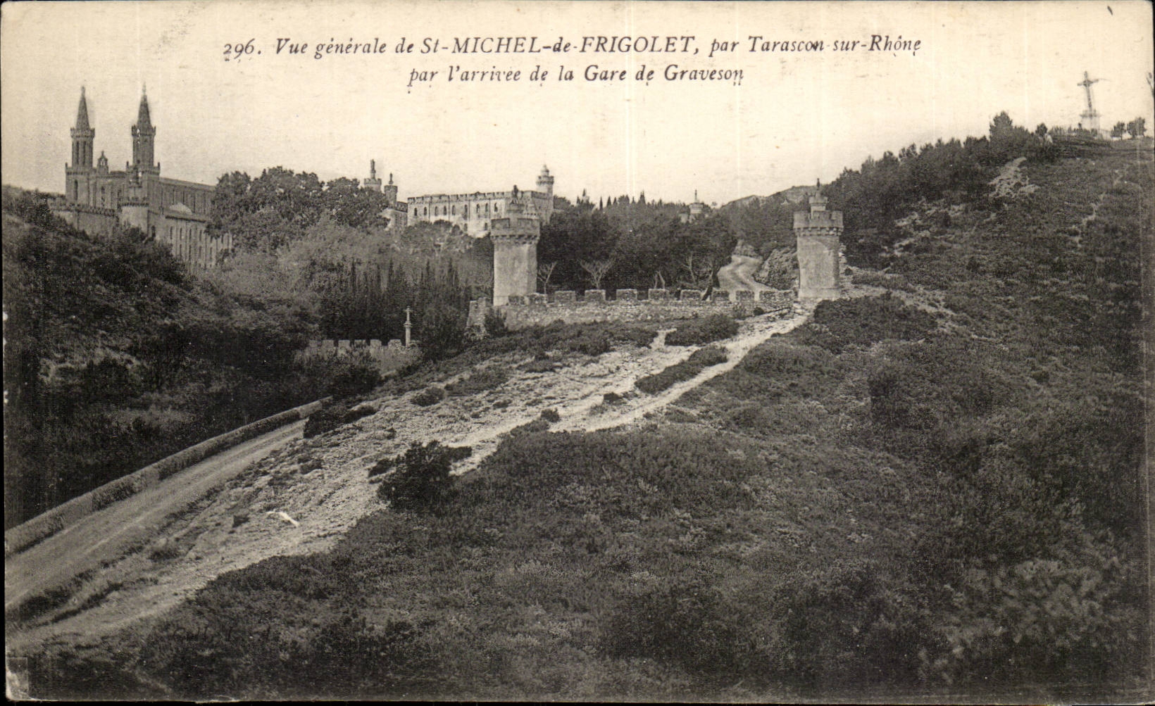 St-Michel-de-Frigolet — vue générale par l'arrivée de la gare de Graveson — par Tarascon-sur-Rhône, n°296