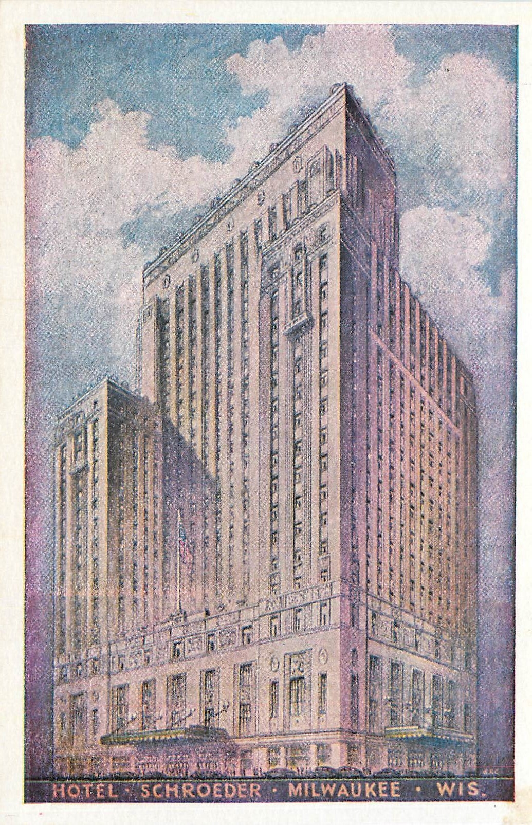CPA Hotel Schroeder Milwaukee WIS The Pride of Wisconsin