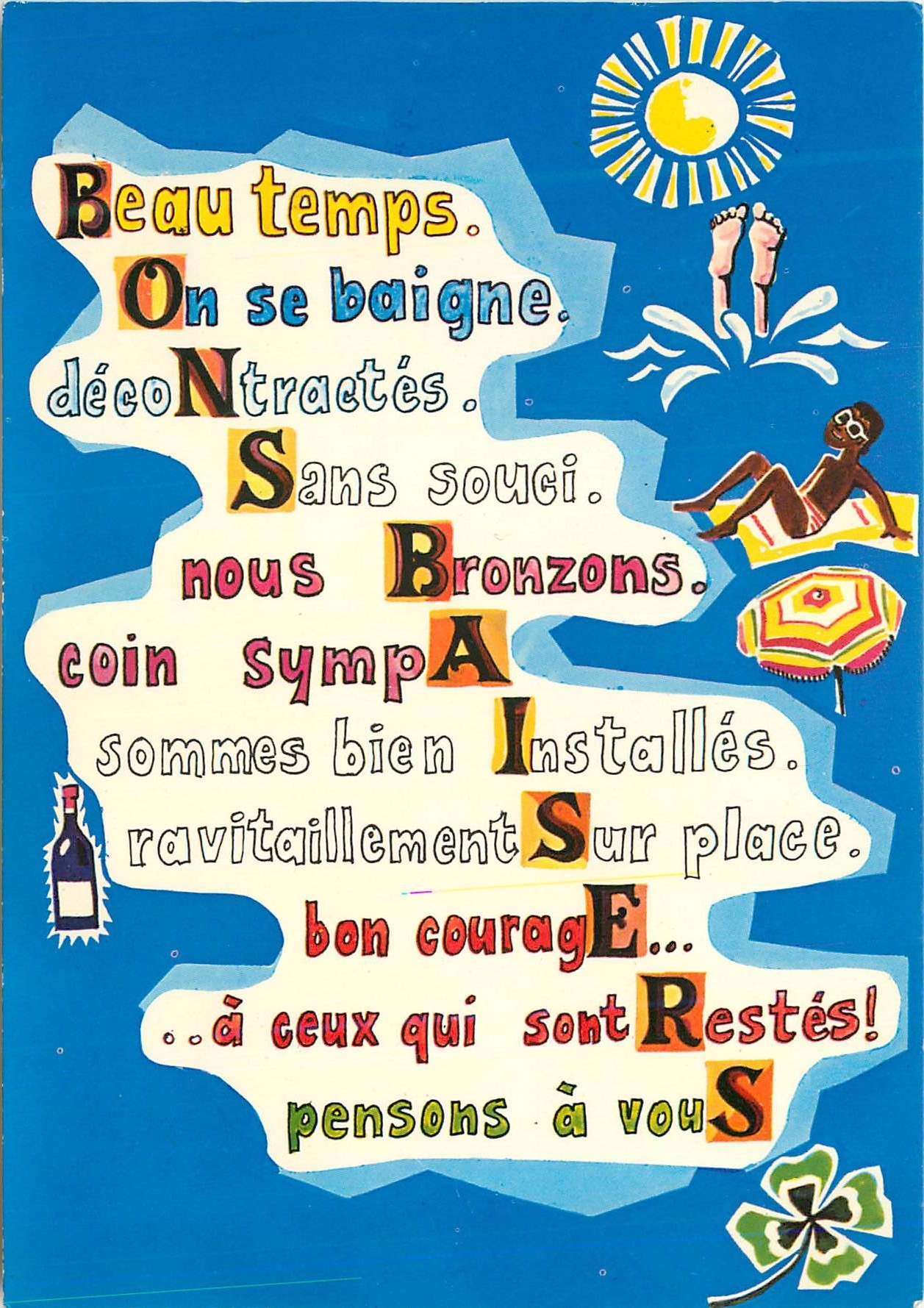 Sur la plage — Beau temps. On se baigne. Décontractés. Sans souci. Nous bronzons. Coin sympa. Sommes bien installés. Ravitaillement sur place. Bon courage... à ceux qui sont restés! — Dessin de R. Allouin, n° PL999 002.0007
