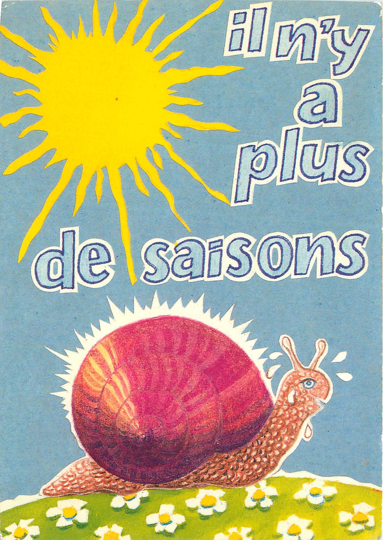 CPM Il n'y a plus de saisons Escargot