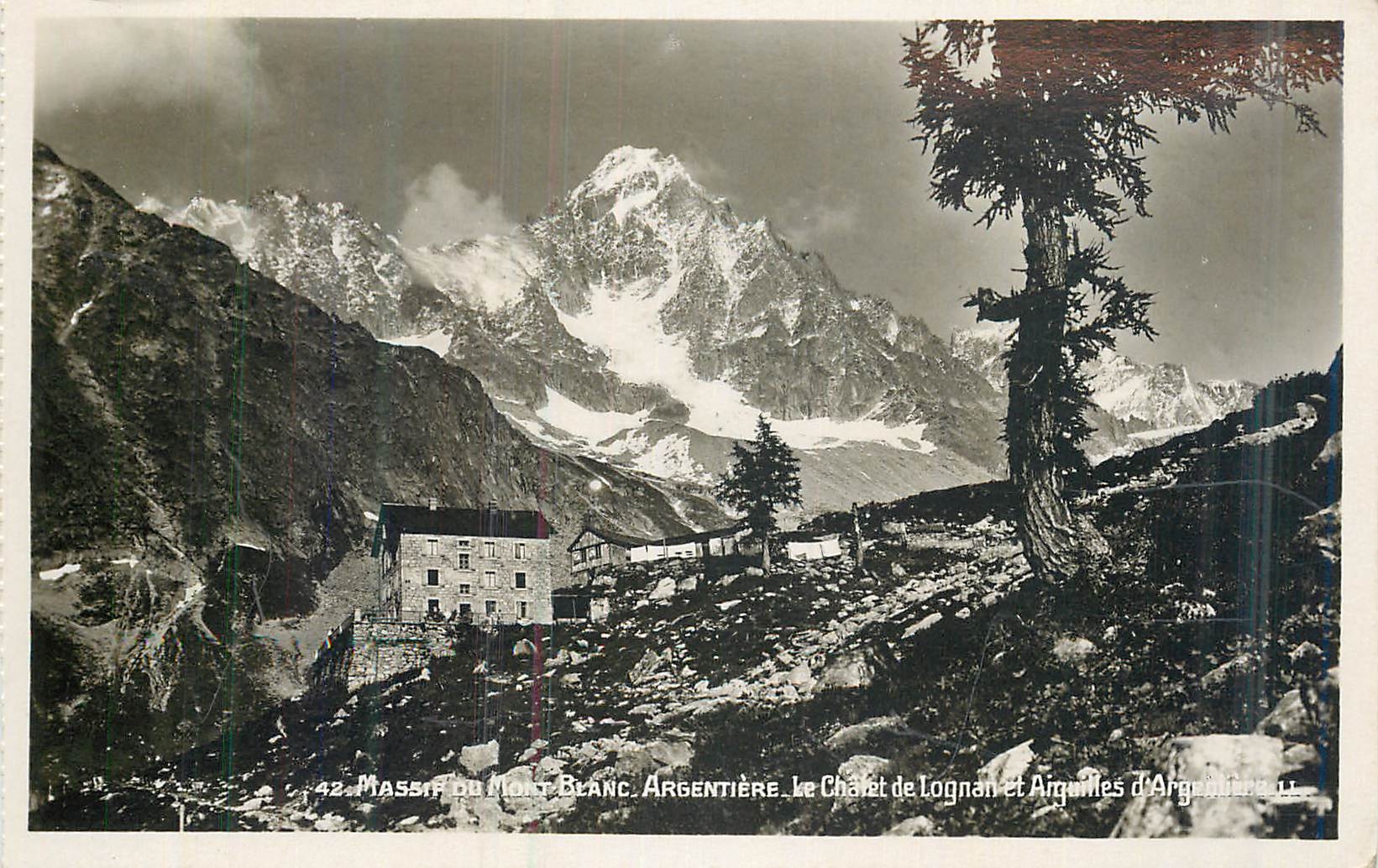 CPM Massif du Mont Blanc Argentiere Le Chalet de Lognan et Aiquilles 'Argentiere