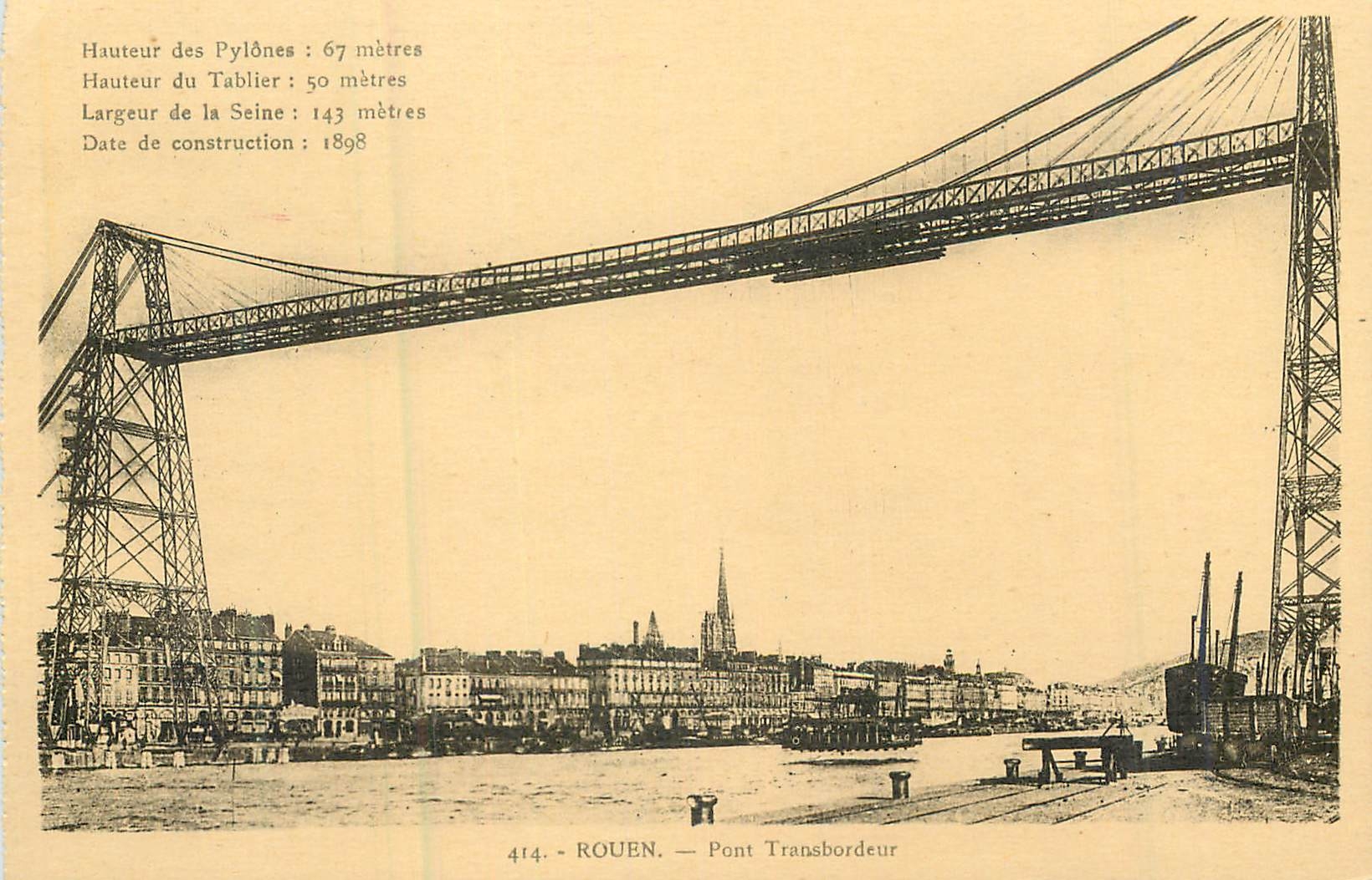 CPA Haut de pylones 67 m hat du tablier 50 m larg de la seine 143 m date de construction 1898 Rouen