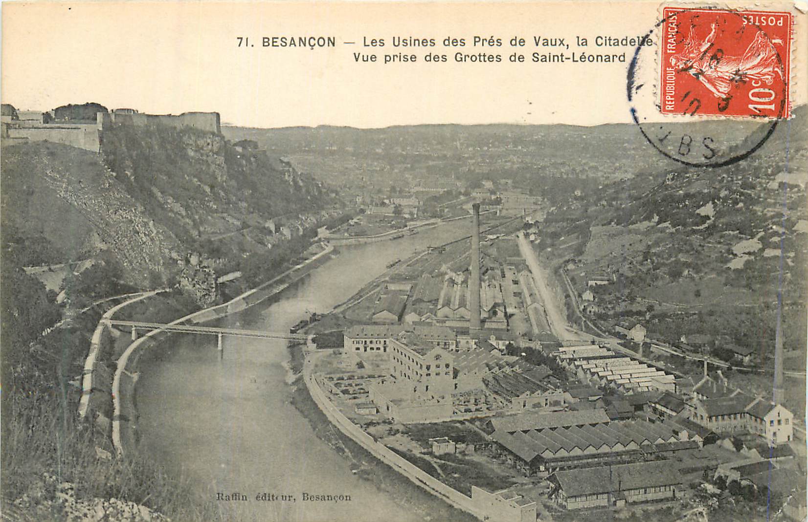 Besançon — Les Usines des Prés de Vaux, la Citadelle. Vue prise des Grottes de Saint-Léonard — Raffin éditeur, Besançon