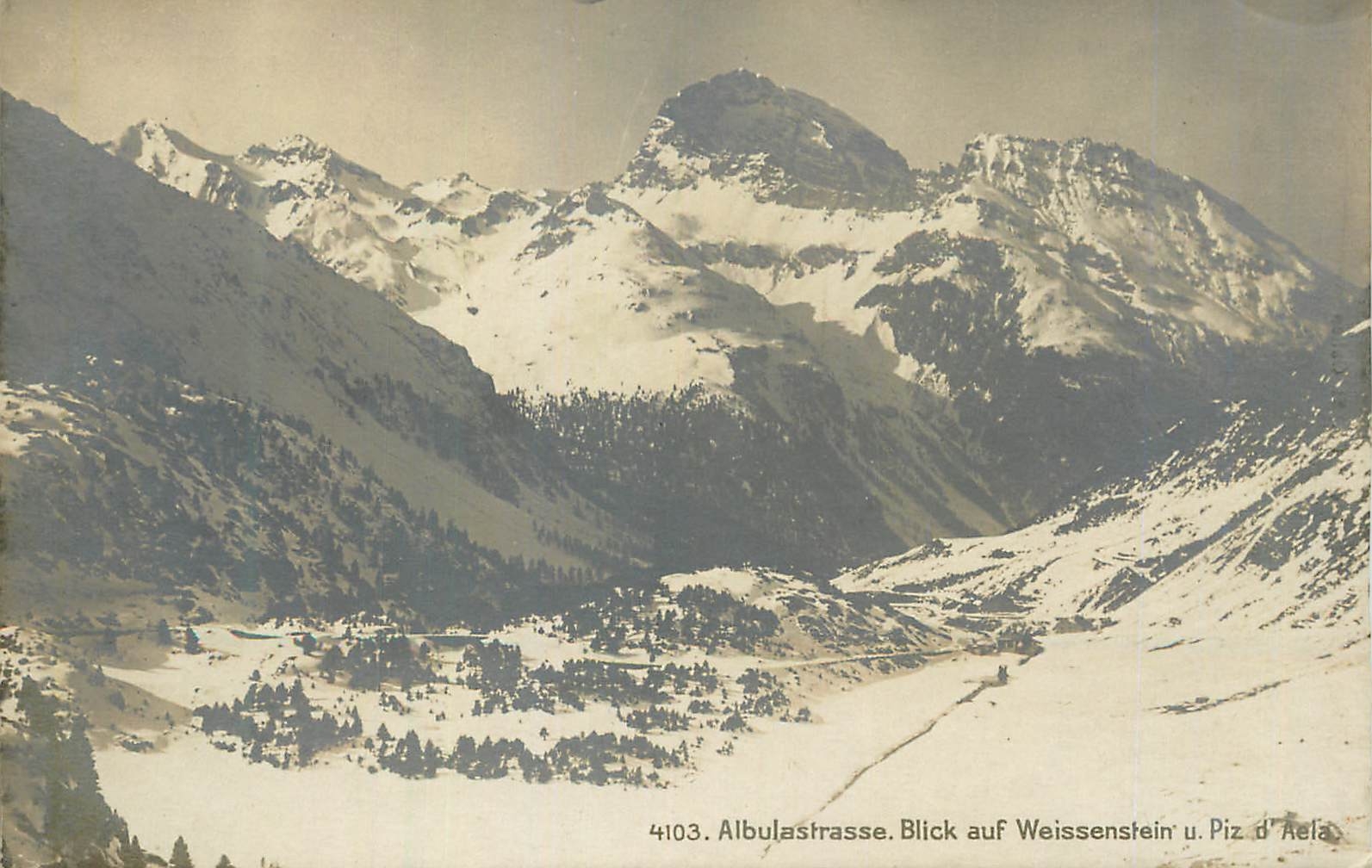 CPA Albulastrasse Blick auf Weissenstein Piz d'Aela