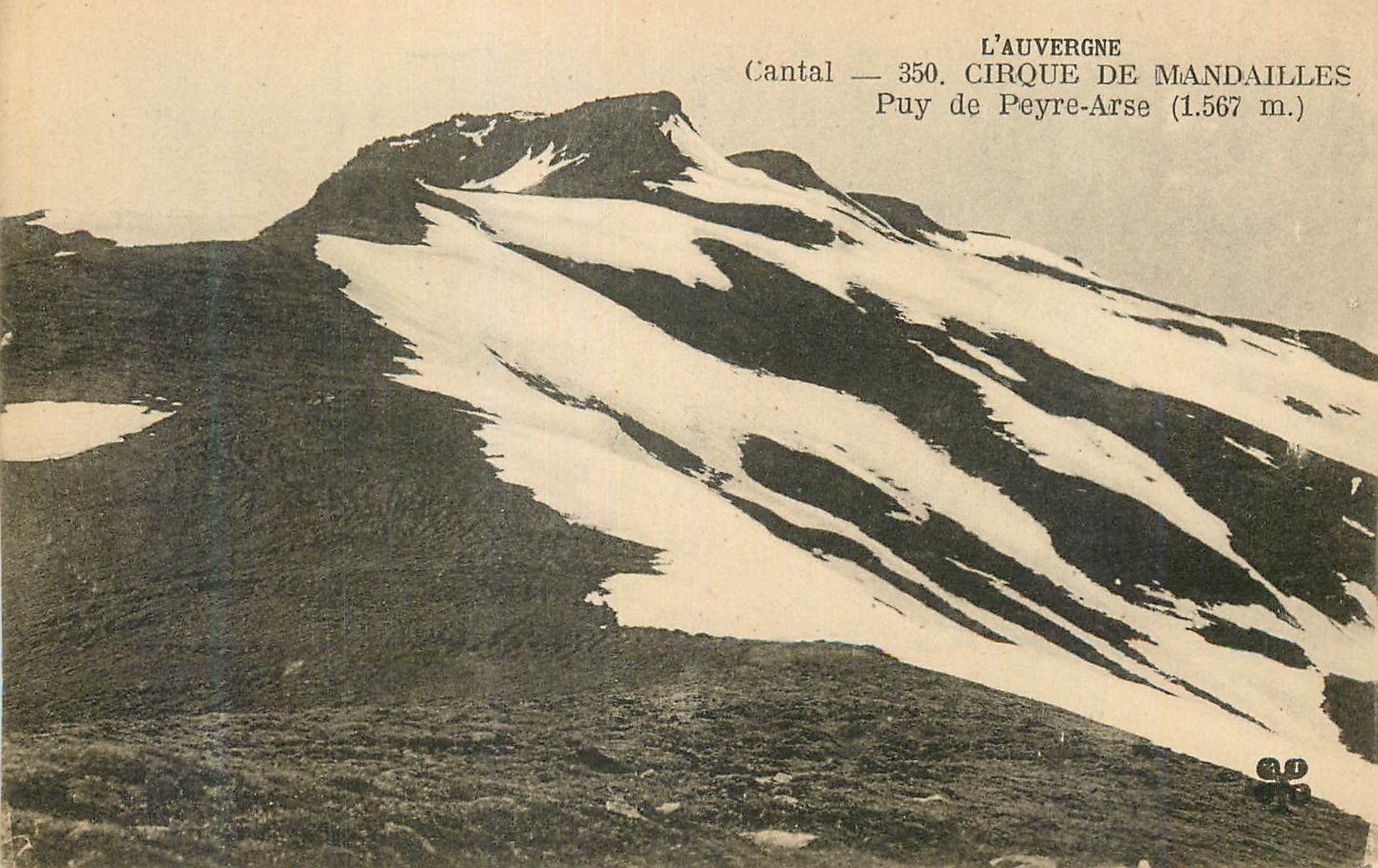 CPA L'Auvergne Cantal Cirque de Mandailles Puy de Peyre-Arse
