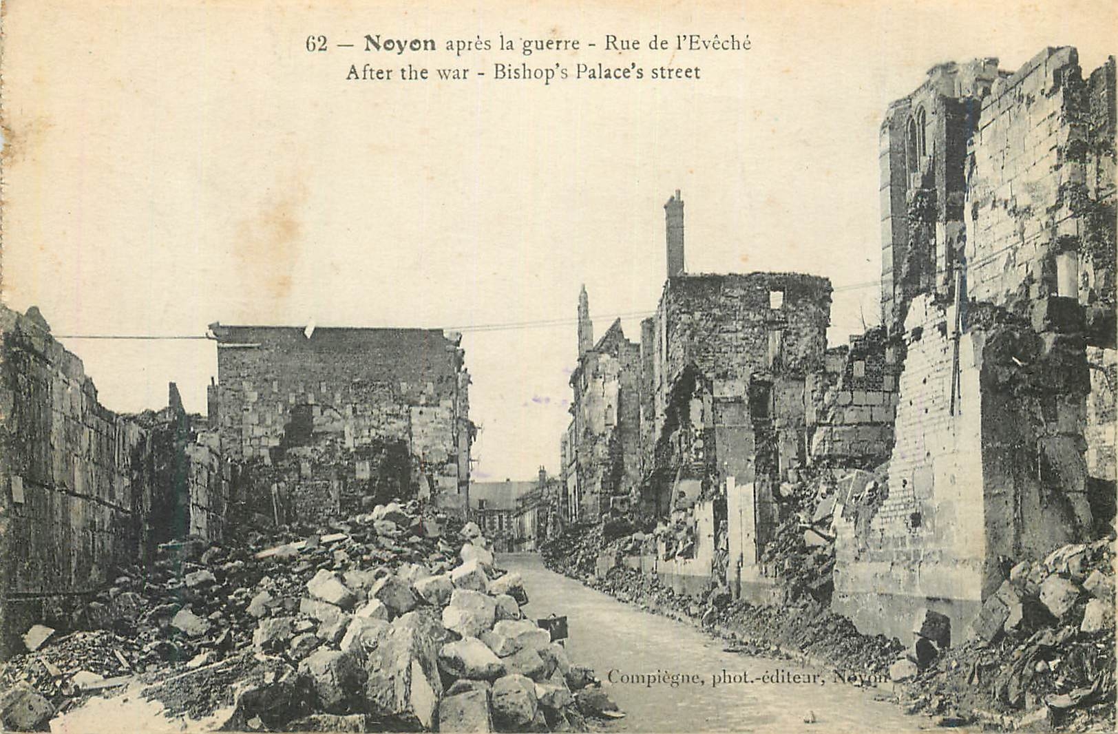 Noyon après la guerre — Rue de l'Évêché — E. Compiègne, phot.-éditeur, Noyon