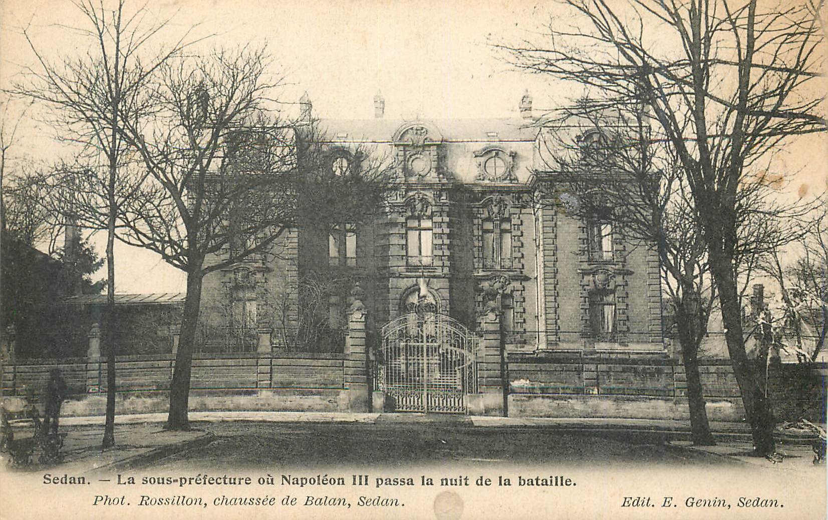 CPA Sedan La sous prefecture ou Napoleon III passa la nuit de la bataille 