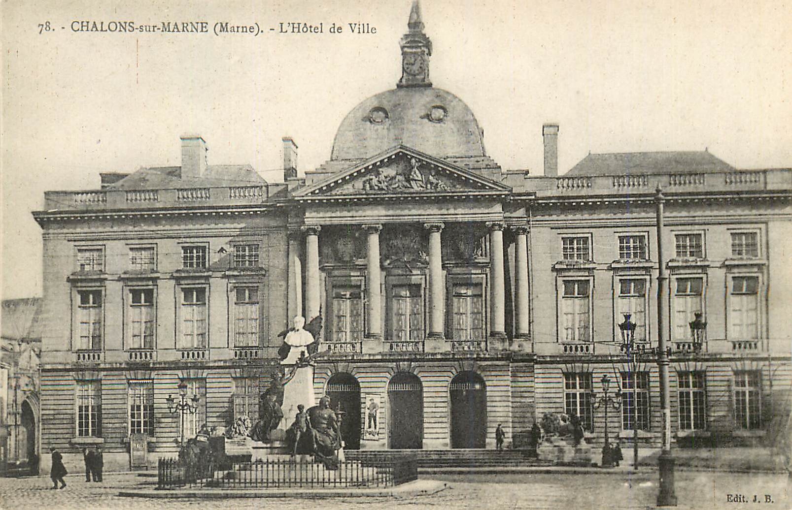 Chalons-sur-Marne (Marne) — L'Hôtel de Ville — Edit. J. B.