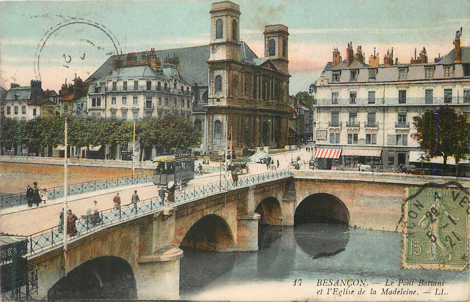 Besançon — Le Pont Battant et l'Église de la Madeleine — L.L. — n°17