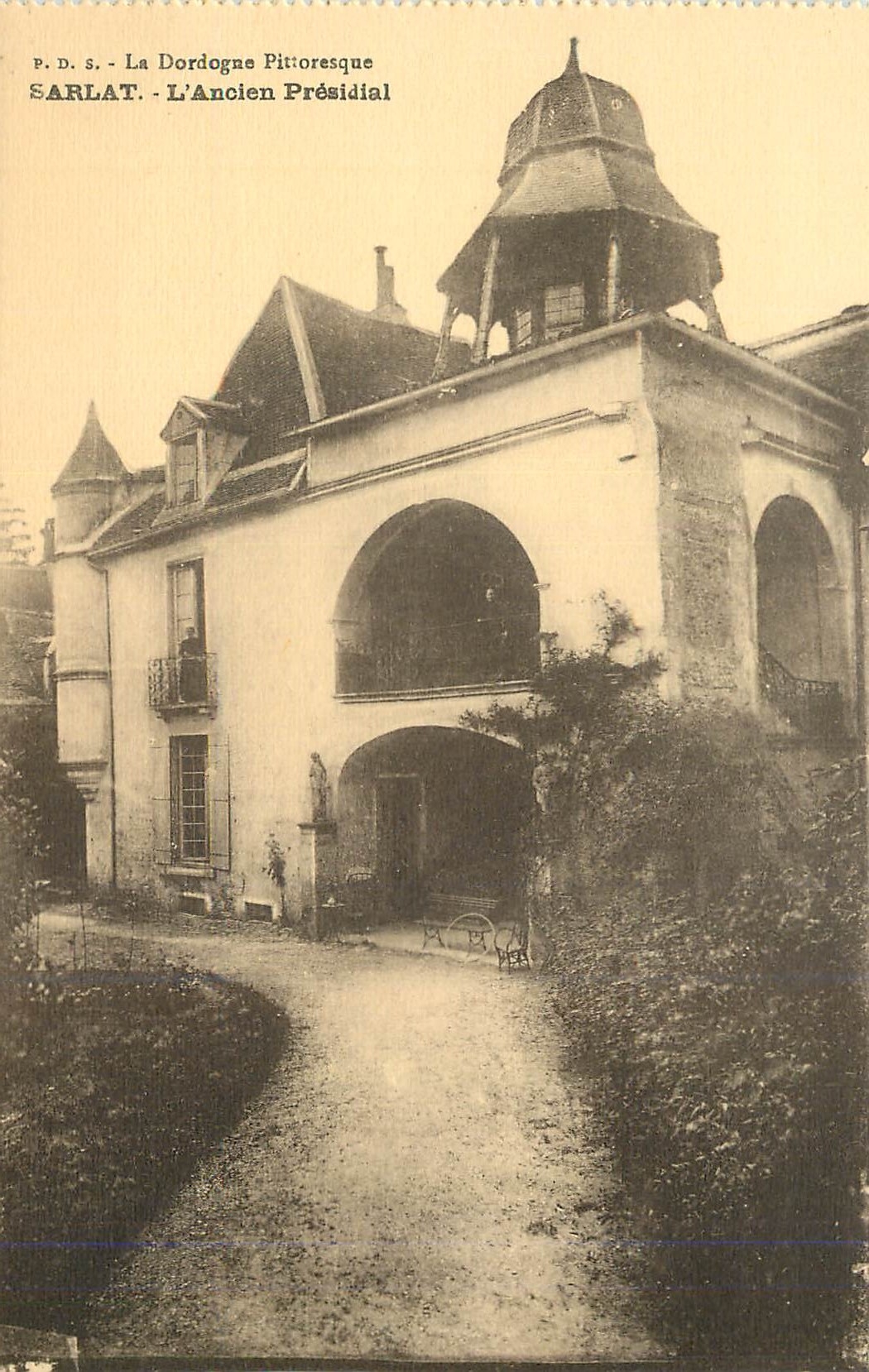 Sarlat - L'Ancien Présidial — La Dordogne Pittoresque — P.D.S. éditeur