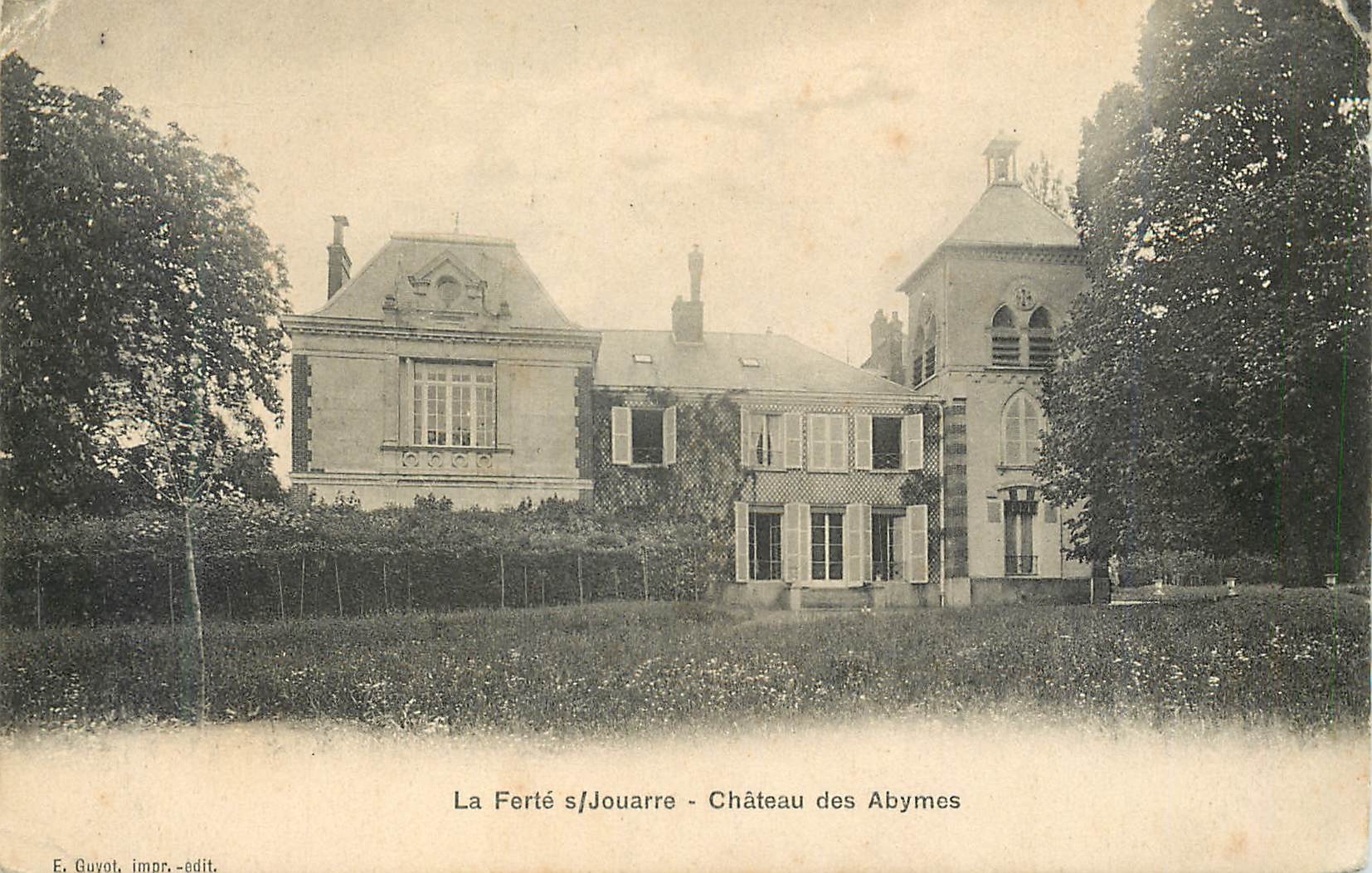 La Ferté-s/Jouarre - Château des Abymes — E. Guyot, impr.-édit.