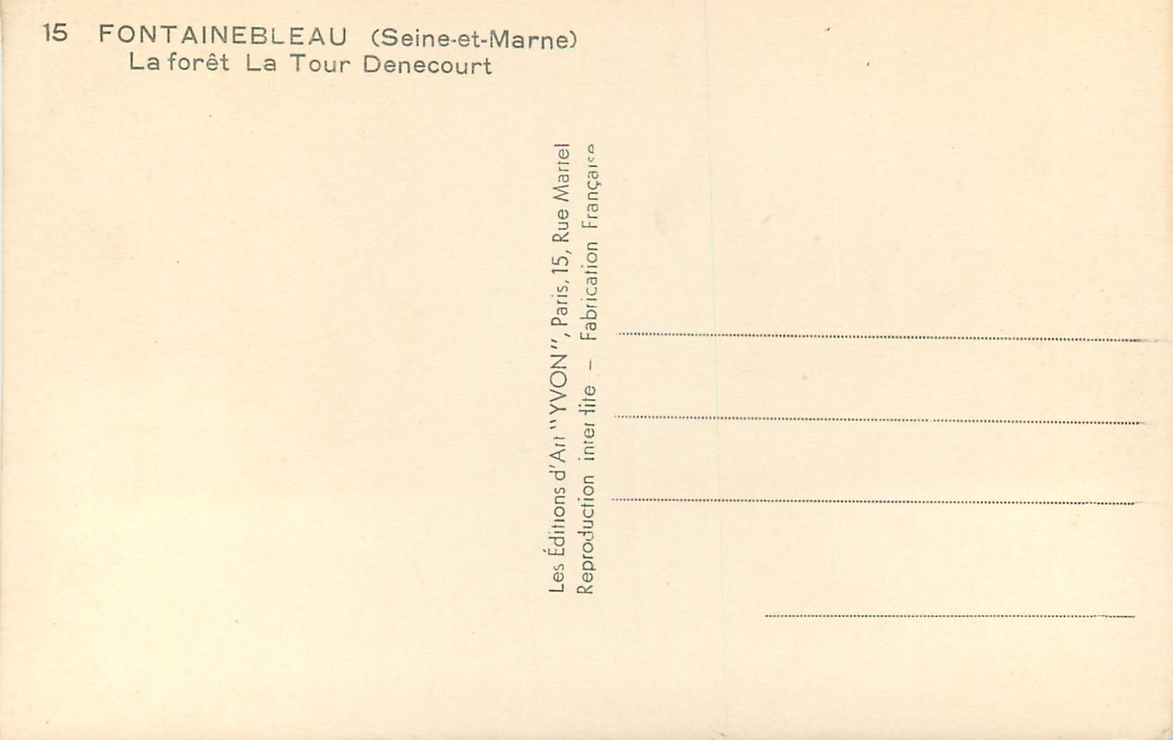 Fontainebleau (Seine-et-Marne) — El bosque, La Tour Denecourt — Ediciones de Arte 'VON' Rue Marrel, París — Reverso