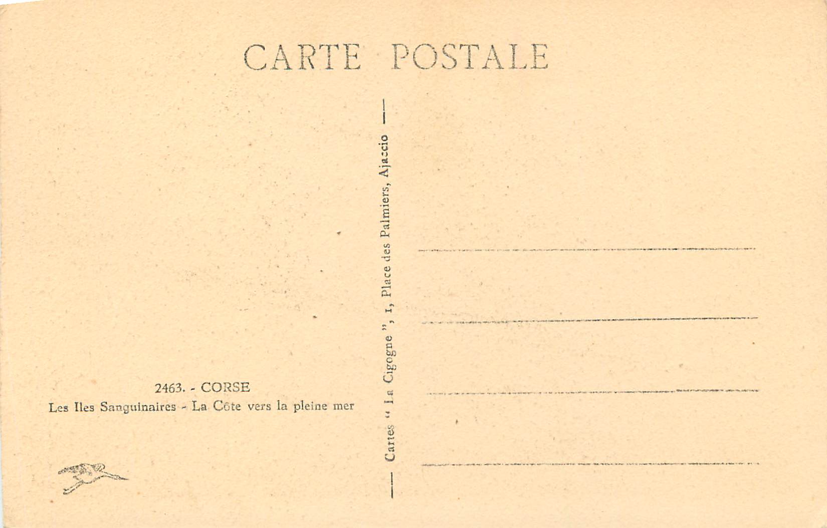 Les Iles Sanguinaires - La Côte vers la pleine mer — CORSE, Ajaccio, éditeur Cartes "La Cigogne", n° 2463 — Rückseite