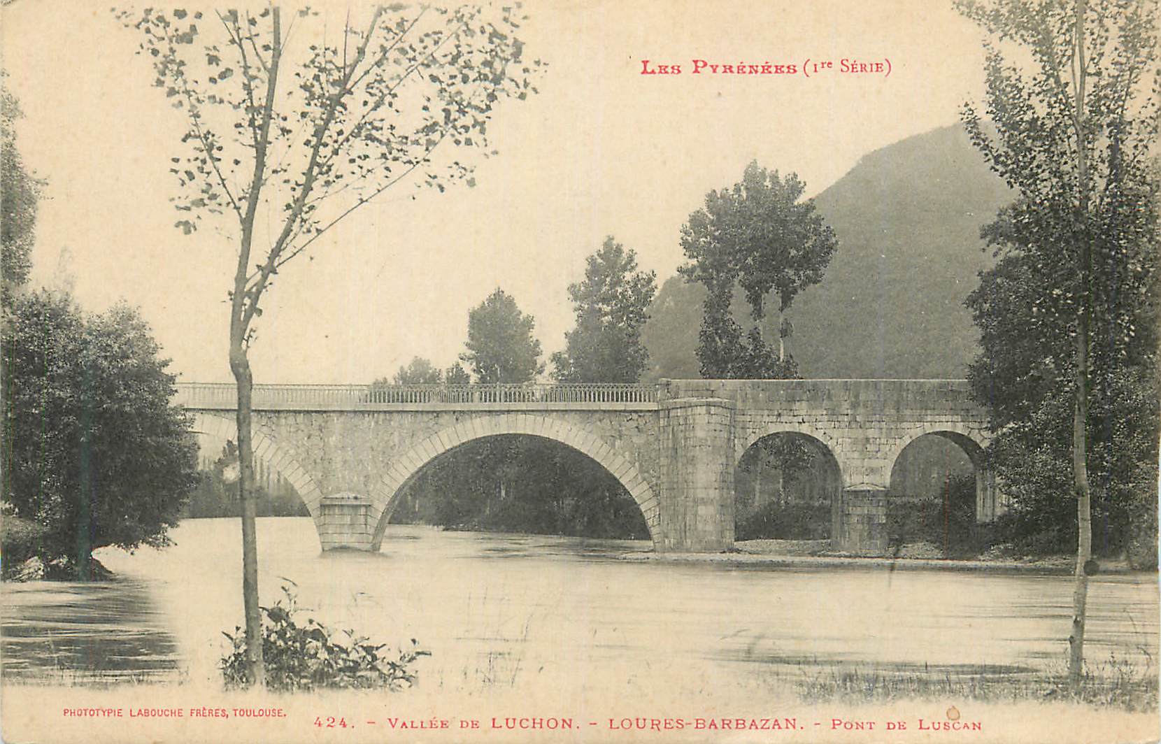 Brücke von Luscan — Tal von Luchon — Loures-Barbazan — Die Pyrenäen (1. Serie)