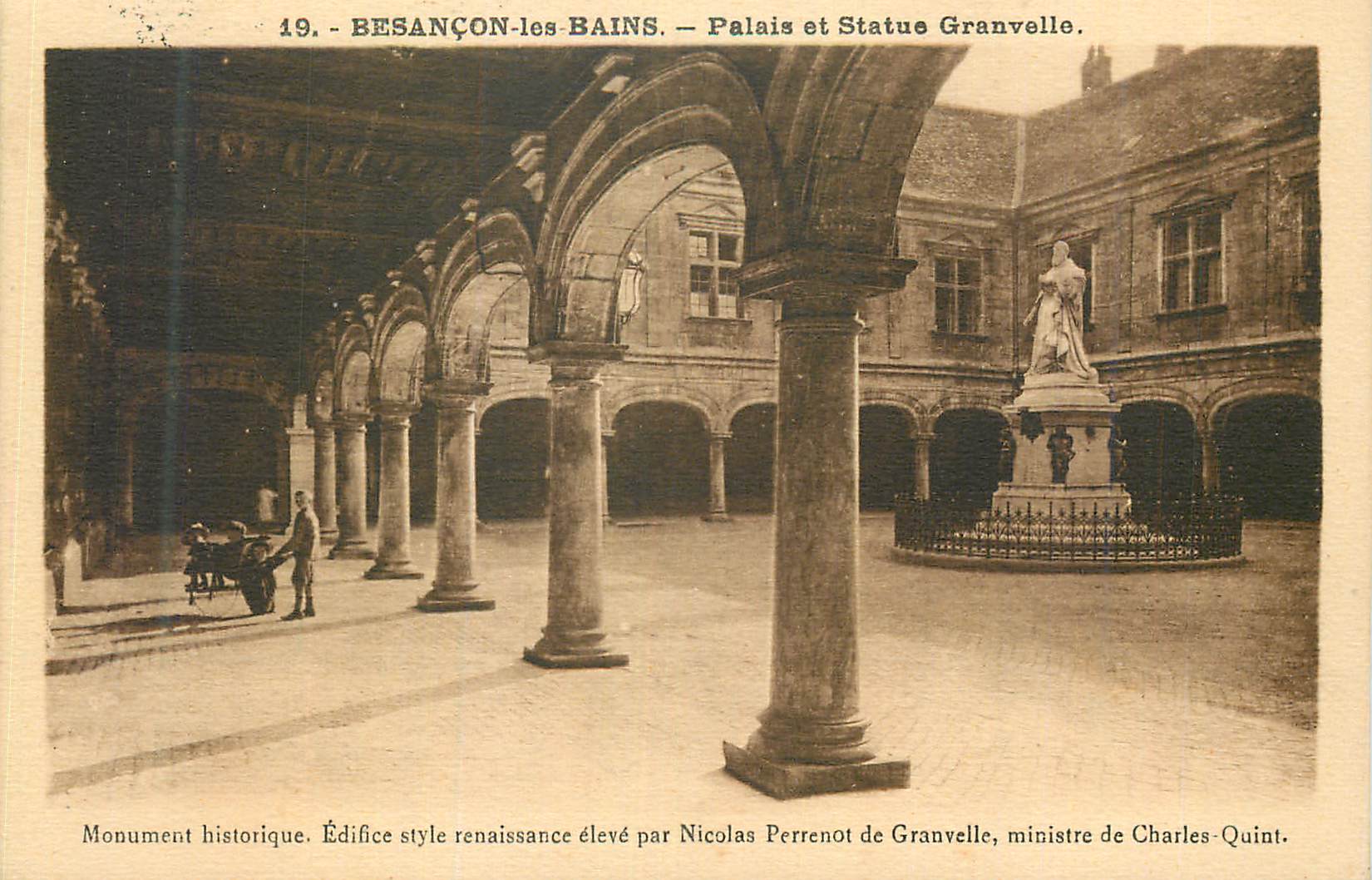 Besançon-les-Bains — Palais et Statue Granvelle. Édifice style renaissance élevé par Nicolas Perrenot de Granvelle, ministre de Charles-Quint.