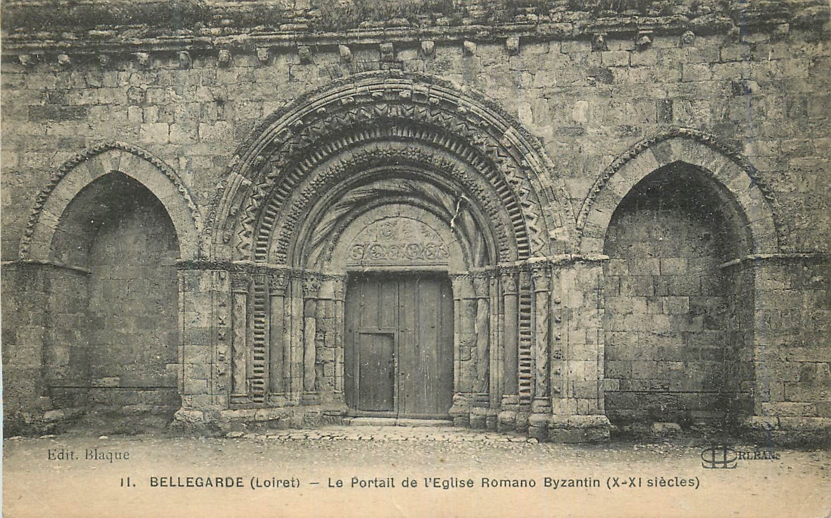 Bellegarde (Loiret) — Le Portail de l'Église Romano-Byzantine (X-XI siècles) — Edit. Blaqué