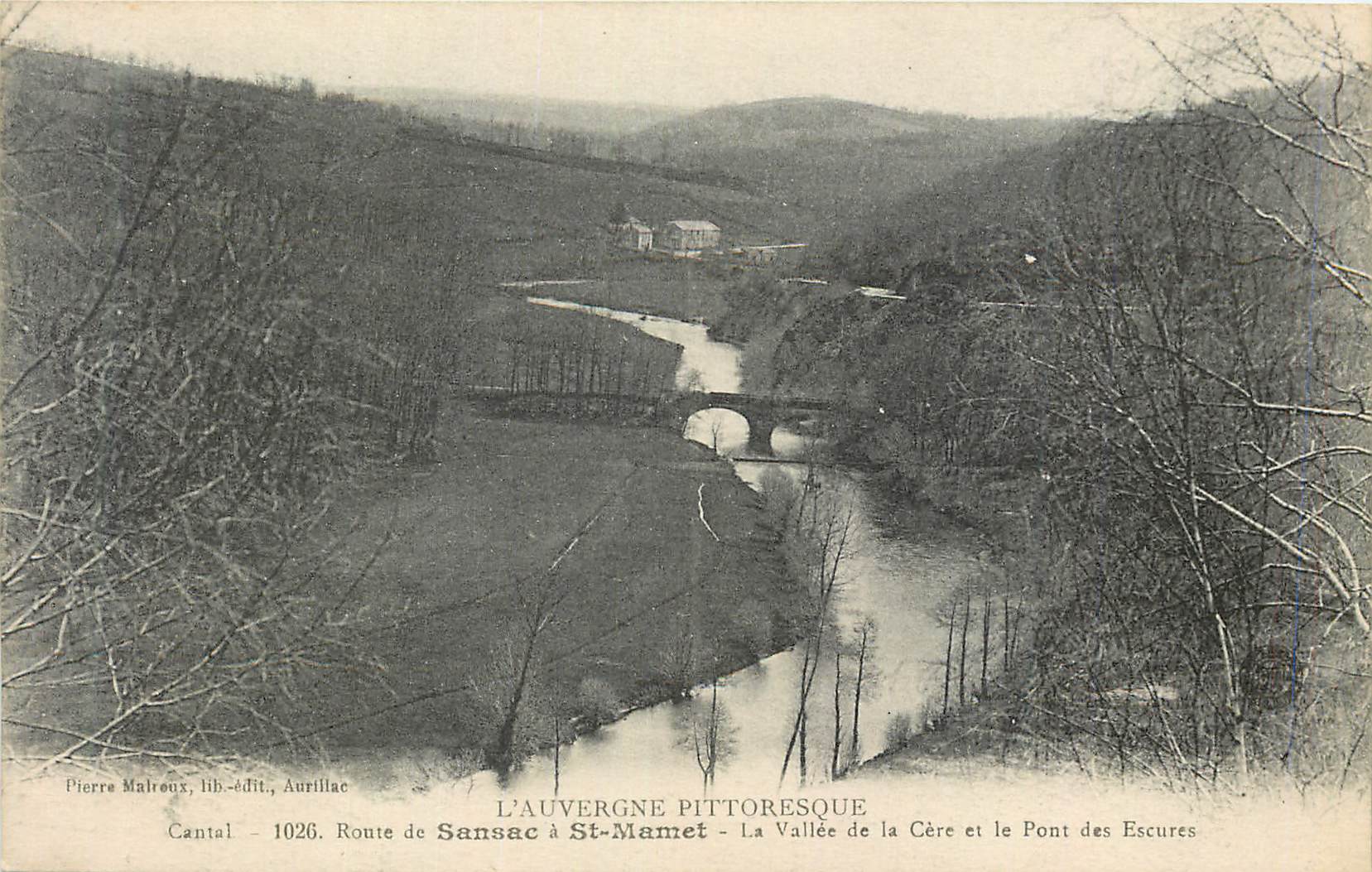CPA L auvergne pittoresque cantal 1026 route de sansac a st mamet la vallee de la cere et le pont des escures