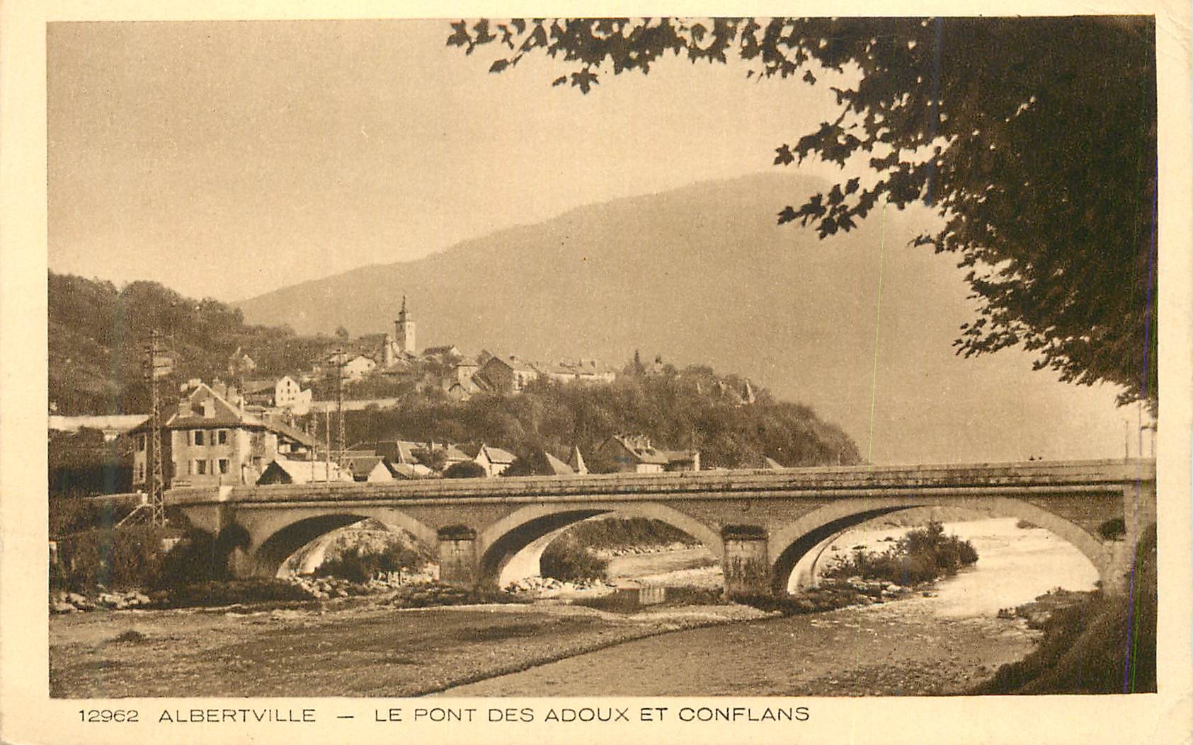 CPA 12962 albertville le pont des adoux et conflans