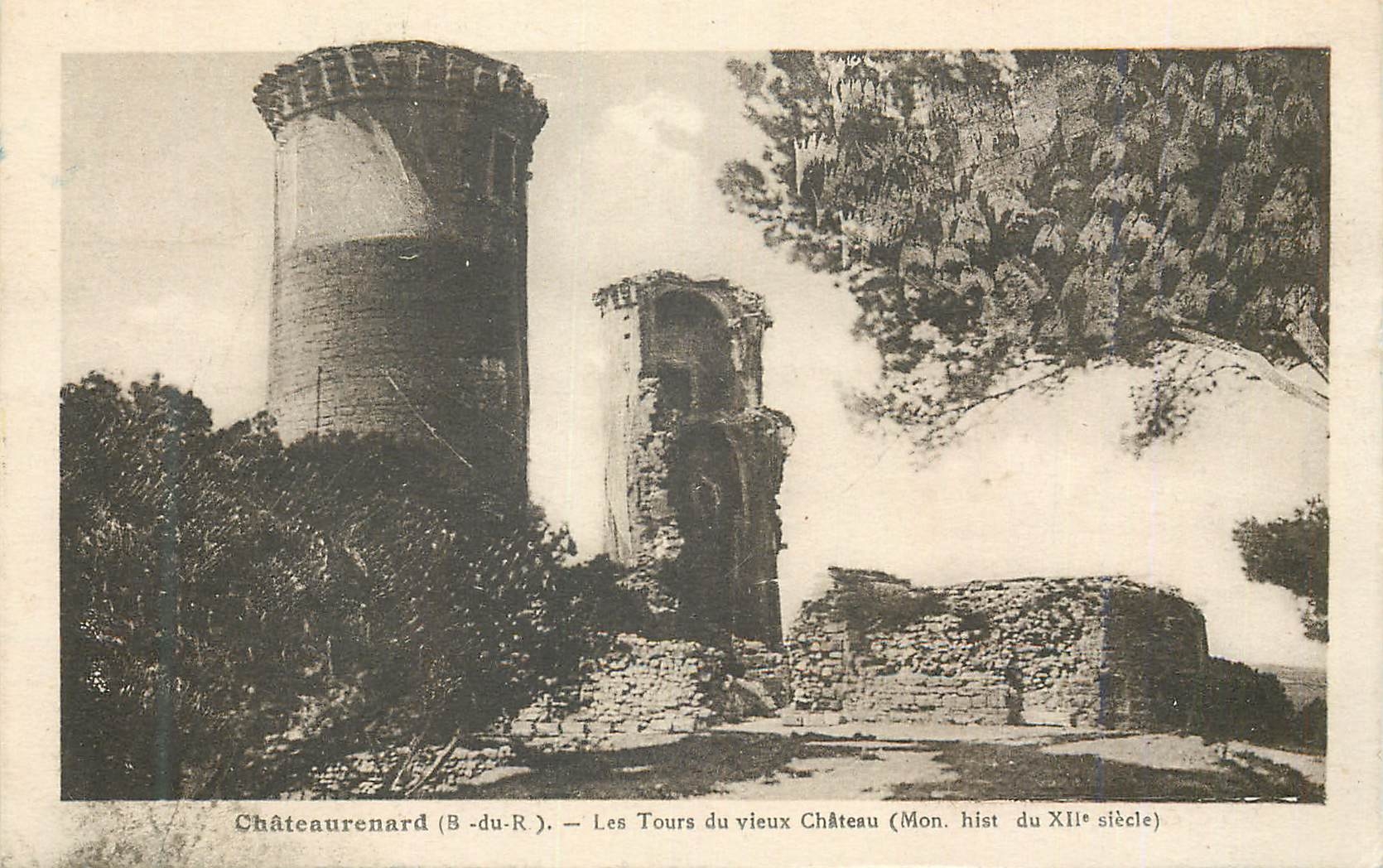 CPA Chateaurenard (b du r) les tours du vieux chateaux (mont hist du xii siecle)